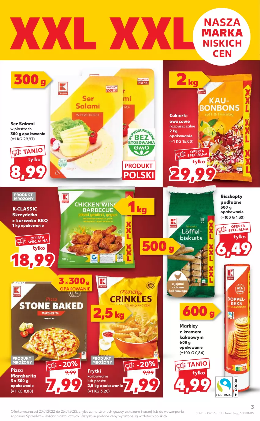 Gazetka promocyjna Kaufland - OFERTA TYGODNIA - ważna 20.01 do 26.01.2022 - strona 3 - produkty: Biszkopty, Cukier, Cukierki, Frytki, Kakao, Kurczak, Pizza, Pizza margherita, Salami, Ser, Ser salami, Skrzydełka z kurczaka