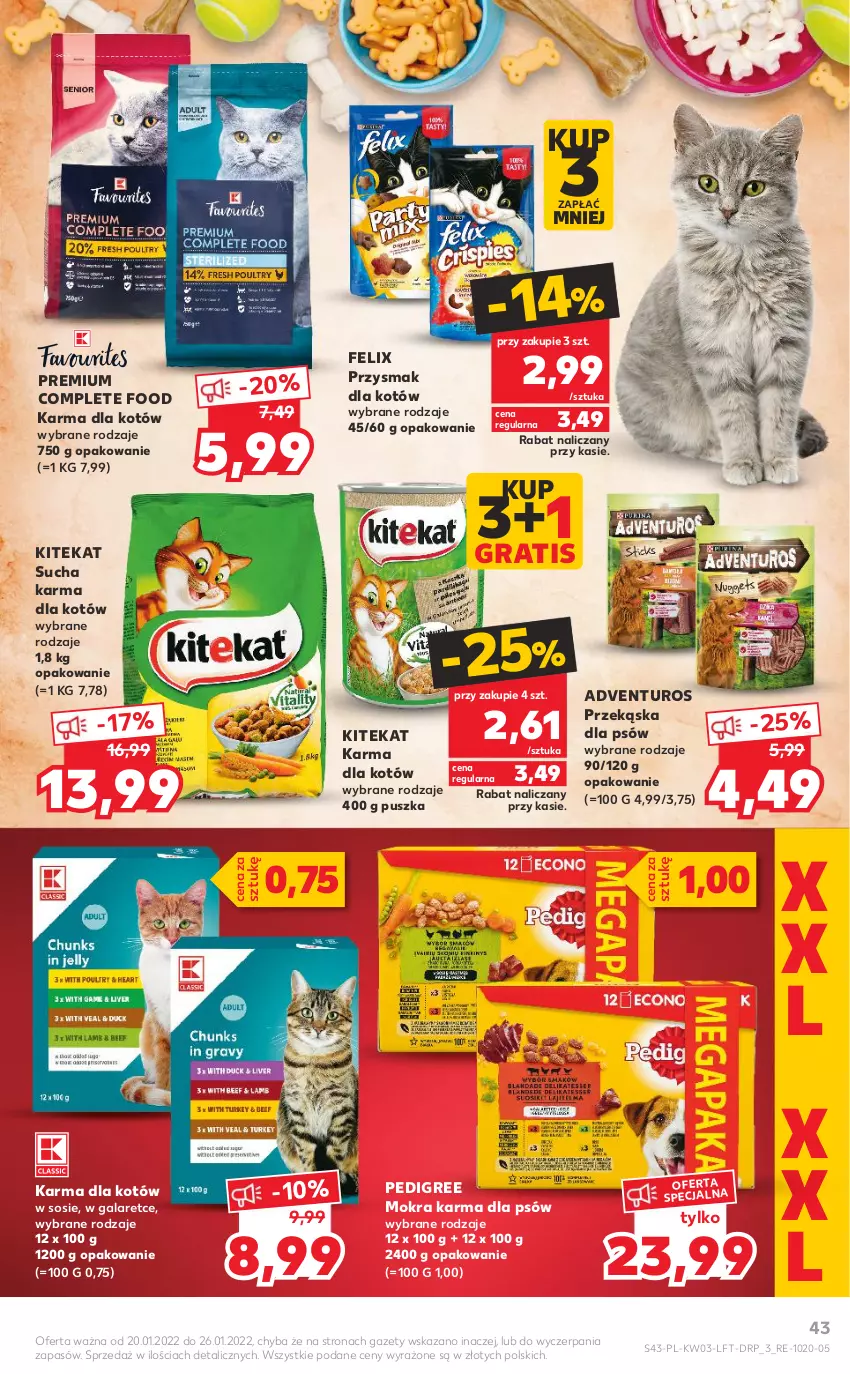 Gazetka promocyjna Kaufland - OFERTA TYGODNIA - ważna 20.01 do 26.01.2022 - strona 43 - produkty: Adventuros, Felix, Gala, Gra, KiteKat, Mokra karma, Pedigree, Przekąska dla psów, Sos, Sucha karma