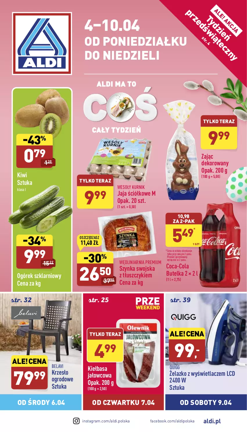 Gazetka promocyjna Aldi - Pełny katalog - ważna 04.04 do 10.04.2022 - strona 1 - produkty: Coca-Cola, Fa, Gra, Jaja, Kiełbasa, Kiwi, Krzesło, Krzesło ogrodowe, Ogórek, Szynka, Tera