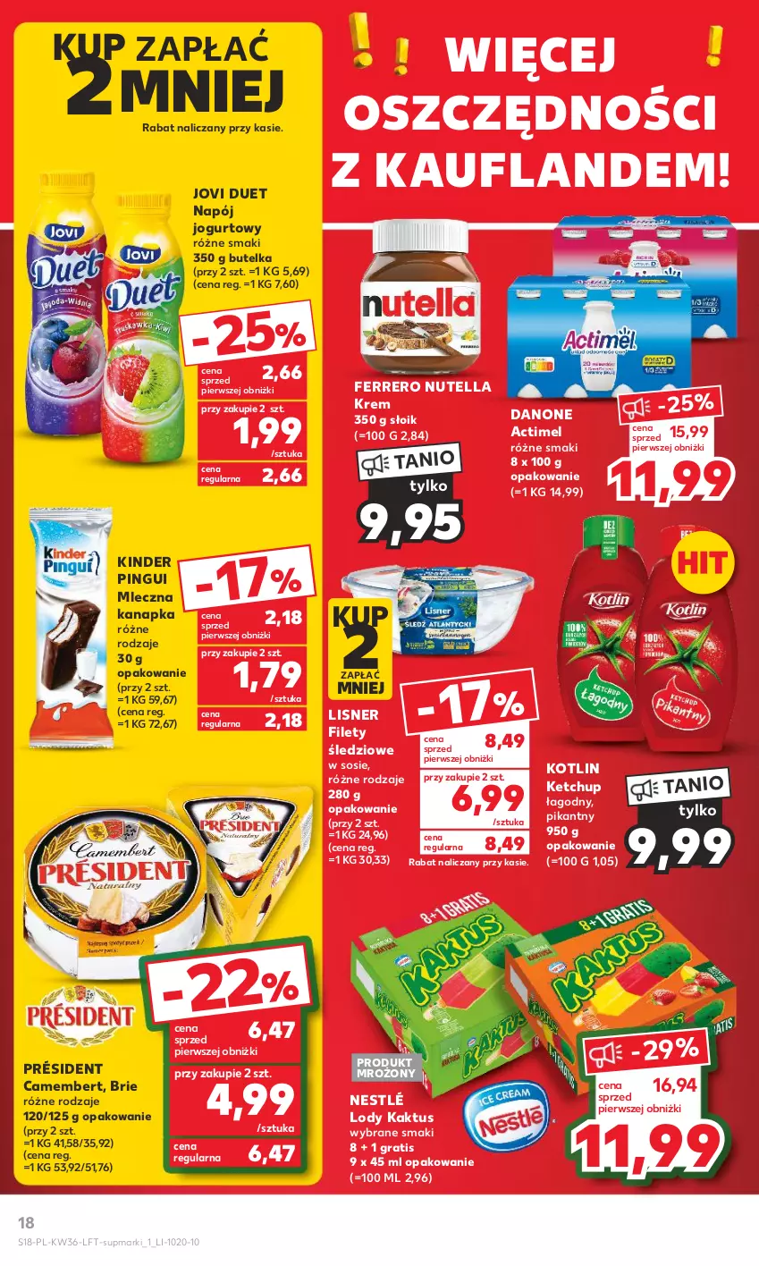 Gazetka promocyjna Kaufland - Gazetka tygodnia - ważna 07.09 do 13.09.2023 - strona 18 - produkty: Actimel, Brie, Camembert, Danone, Ferrero, Gra, Jogurt, Kaktus, Ketchup, Kinder, Kotlin, Lisner, Lody, Mleczna kanapka, Napój, Napój jogurtowy, Nestlé, Nutella, Président, Sos