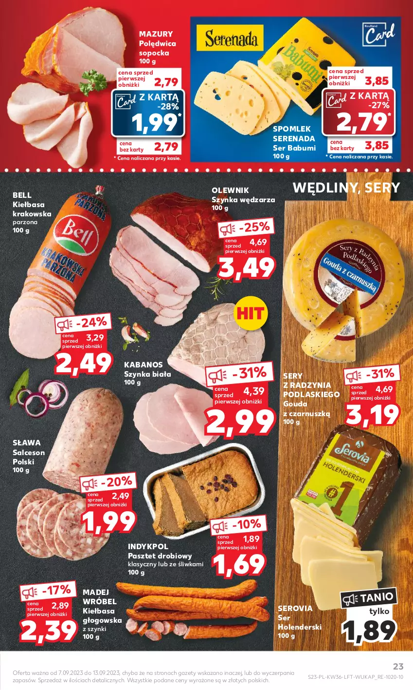 Gazetka promocyjna Kaufland - Gazetka tygodnia - ważna 07.09 do 13.09.2023 - strona 23 - produkty: Bell, Gouda, Kabanos, Kiełbasa, Kiełbasa głogowska, Kiełbasa krakowska, Madej Wróbel, Olewnik, Pasztet, Podlaski, Polędwica, Salceson, Salceson polski, Ser, Szynka, Szynka biała