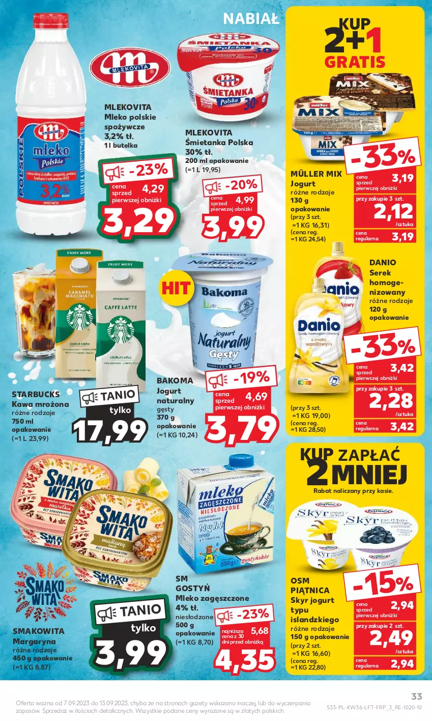 Gazetka promocyjna Kaufland - Gazetka tygodnia - ważna 07.09 do 13.09.2023 - strona 33 - produkty: Bakoma, Danio, Gra, Isla, Jogurt, Jogurt naturalny, Kawa, Margaryna, Mleko, Mleko zagęszczone, Mlekovita, Müller, Müller Mix, Piątnica, Ser, Serek, Serek homogenizowany, Smakowita