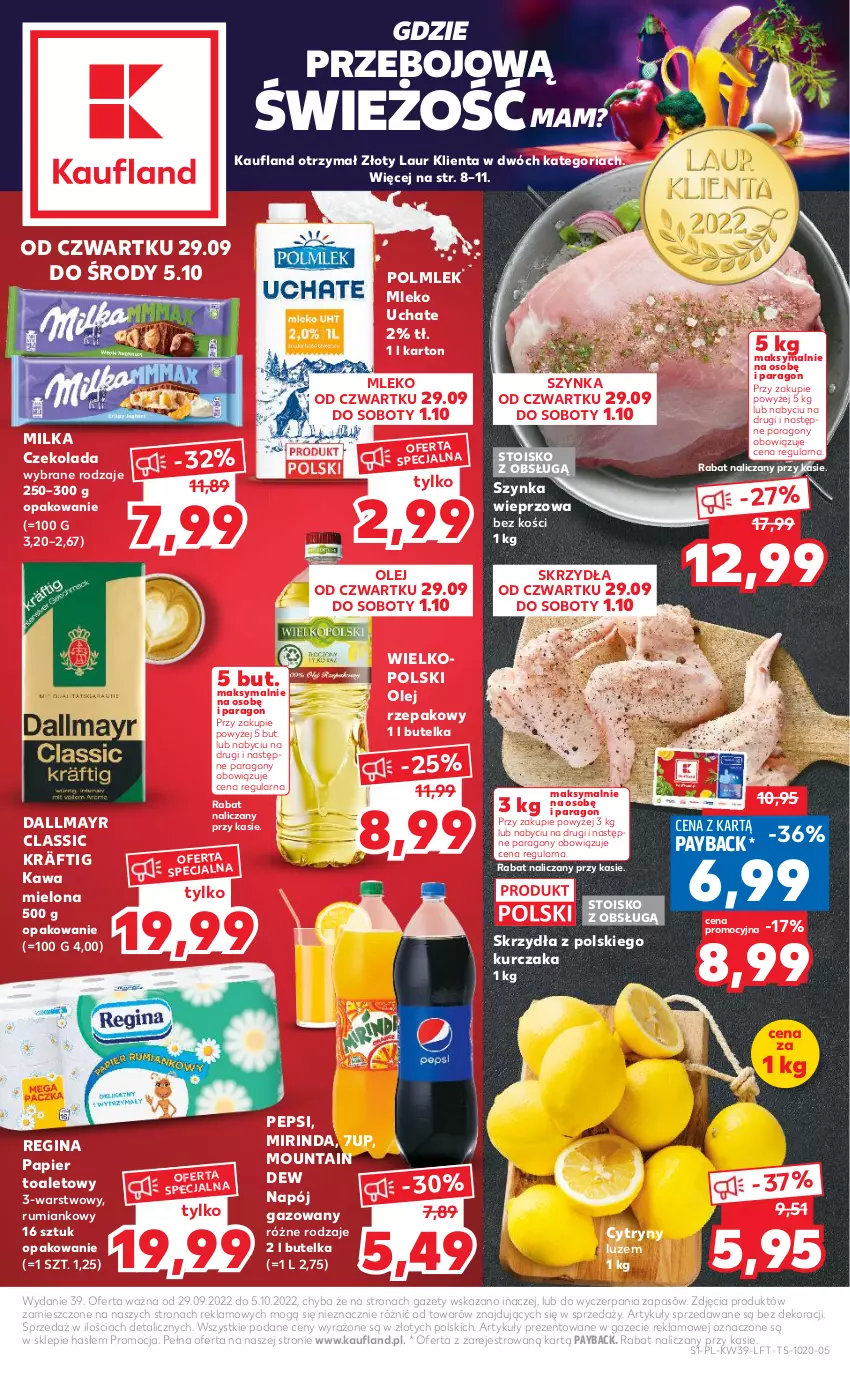 Gazetka promocyjna Kaufland - OFERTA TYGODNIA - ważna 29.09 do 05.10.2022 - strona 1 - produkty: 7up, Cytryny, Czekolada, Dallmayr, Gin, Kawa, Kawa mielona, Kurczak, Laur, Milka, Mirinda, Mleko, Napój, Napój gazowany, Olej, Olej rzepakowy, Papier, Papier toaletowy, Pepsi, POLMLEK, Rum, Szynka, Szynka wieprzowa