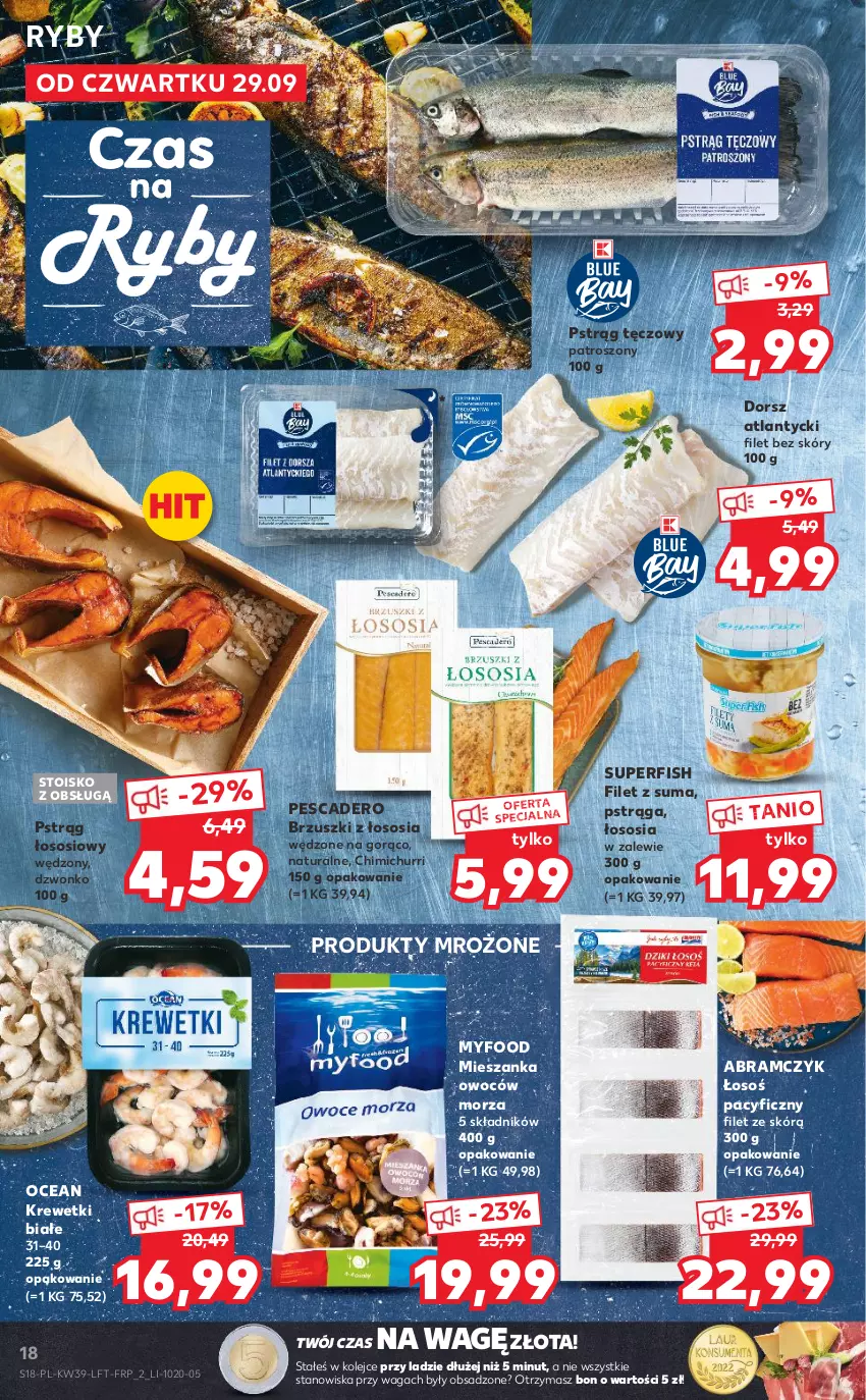 Gazetka promocyjna Kaufland - OFERTA TYGODNIA - ważna 29.09 do 05.10.2022 - strona 18 - produkty: Brzuszki z łososia, Dorsz, Filet z suma, Krewetki, Olej, Produkty mrożone, Pstrąg, Pstrąg łososiowy, Pstrąg tęczowy, Sos, Waga