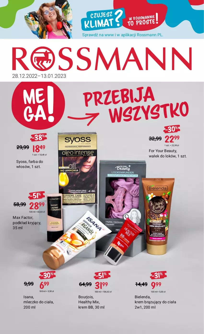 Gazetka promocyjna Rossmann - 28 grudnia - ważna 28.12.2022 do 13.01.2023 - strona 1 - produkty: Bielenda, Bourjois, Fa, Farba do włosów, For Your Beauty, Isana, Krem bb, Max Factor, Mleczko, Mleczko do ciała, Podkład, Syoss, Wałek