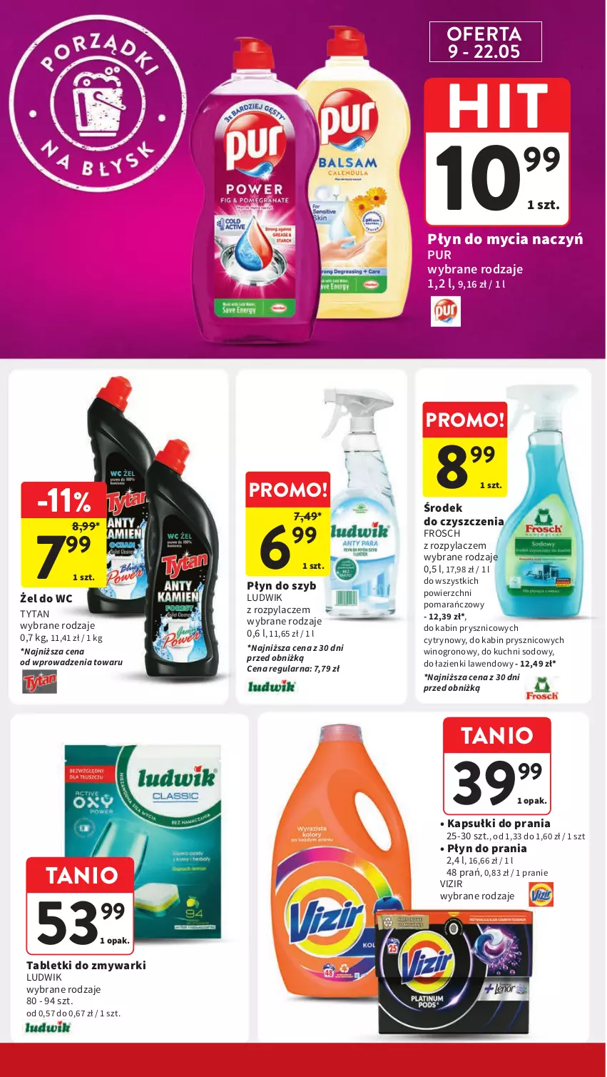 Gazetka promocyjna Intermarche - Gazetka Intermarche - ważna 09.05 do 15.05.2024 - strona 34 - produkty: Do mycia naczyń, Frosch, Kapsułki do prania, Ludwik, Płyn do mycia, Płyn do mycia naczyń, Płyn do prania, Płyn do szyb, Pur, Tablet, Tabletki do zmywarki, Tytan, Vizir, Wino, Zmywarki