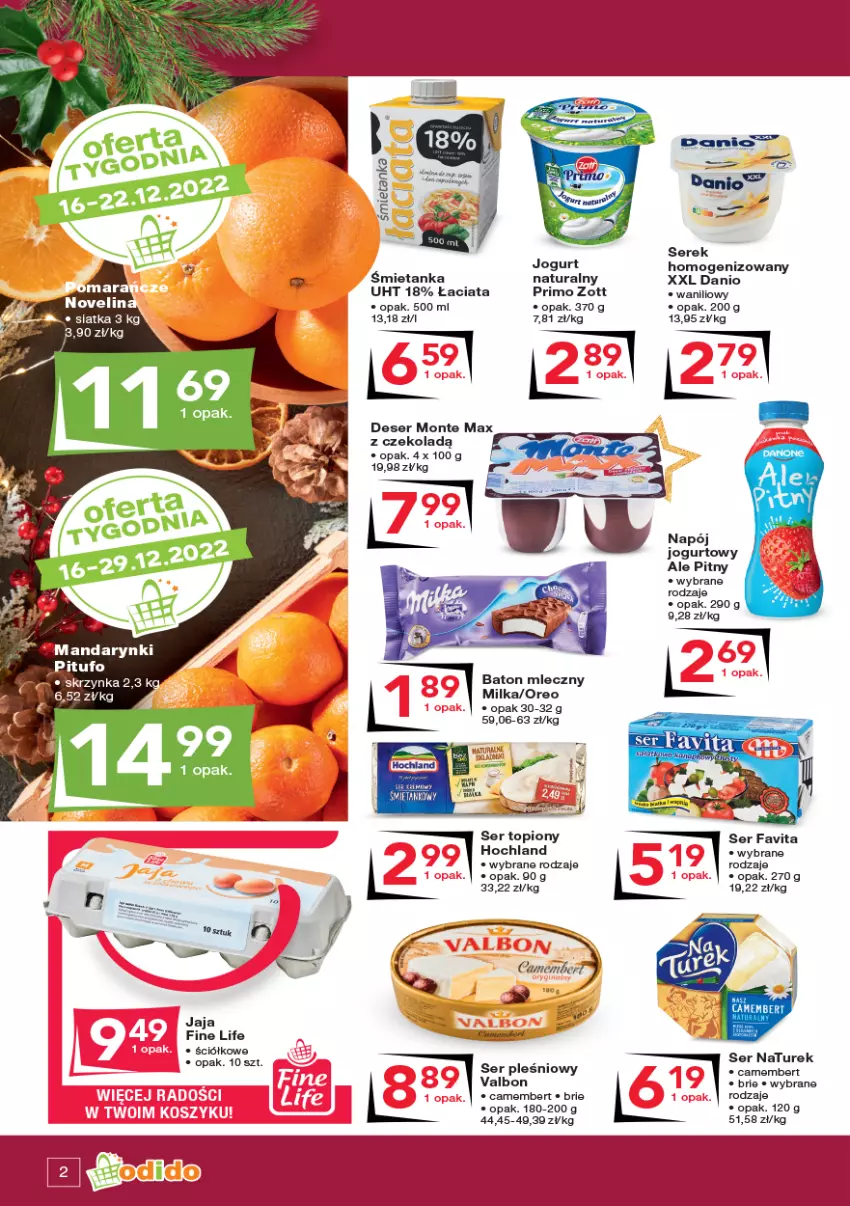 Gazetka promocyjna Odido - Gazetka - ważna 16.12 do 29.12.2022 - strona 2 - produkty: Baton, Camembert, Danio, Danone, Deser, Fa, Favita, Hochland, Jaja, Jogurt, Milka, Monte, Napój, NaTurek, Oreo, Ser, Ser pleśniowy, Ser topiony, Serek, Siatka, Top, Zott