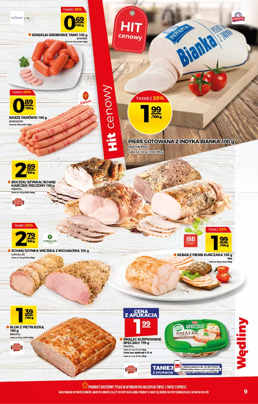 Gazetka promocyjna Topaz - Gazetka - ważna 22.07 do 28.07.2021 - strona 9 - produkty: Boczek, Kebab, Kurczak, O nas, Parówki, Pekpol, Piec, Ser, Serdelki, Smalec, Sok, Sokołów, Szynka