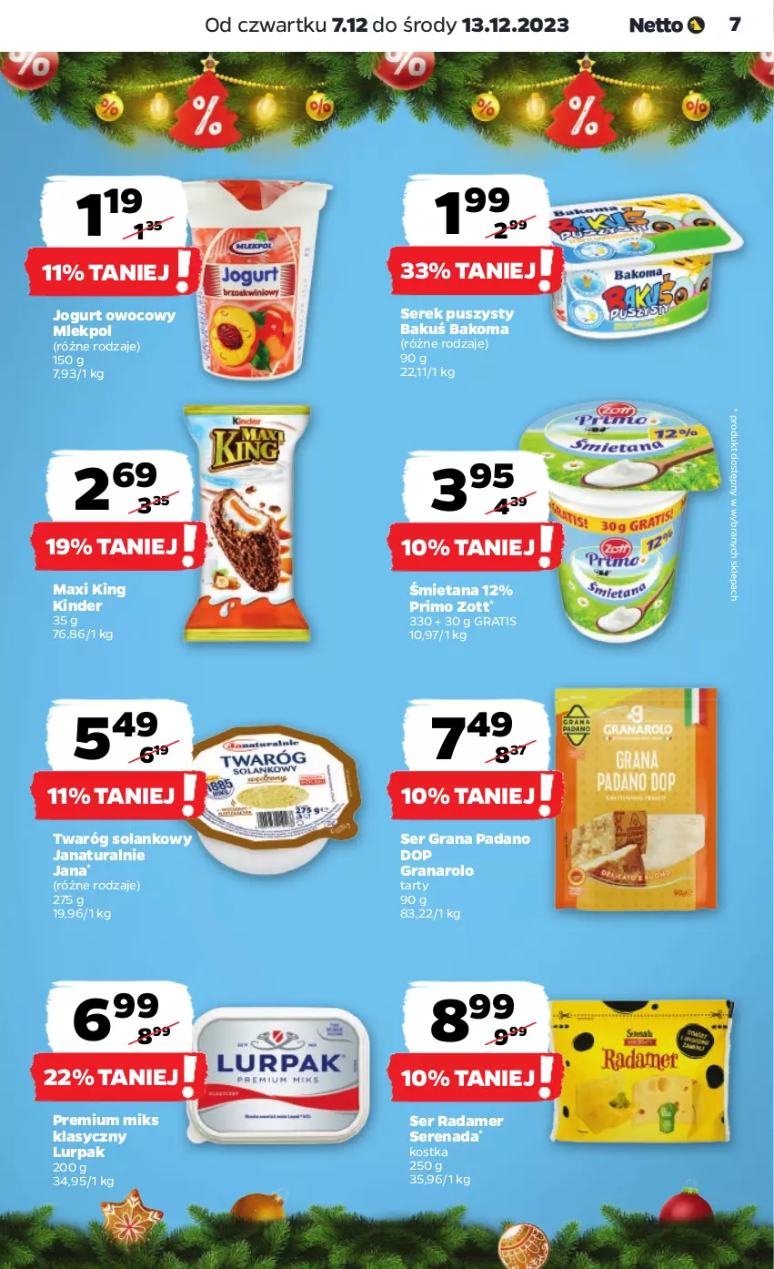 Gazetka promocyjna Netto - Artykuły spożywcze - ważna 07.12 do 13.12.2023 - strona 7 - produkty: Bakoma, Gra, Jogurt, Jogurt owocowy, Kinder, Lurpak, Radamer, Ser, Serek, Serek puszysty, Solan, Twaróg, Zott