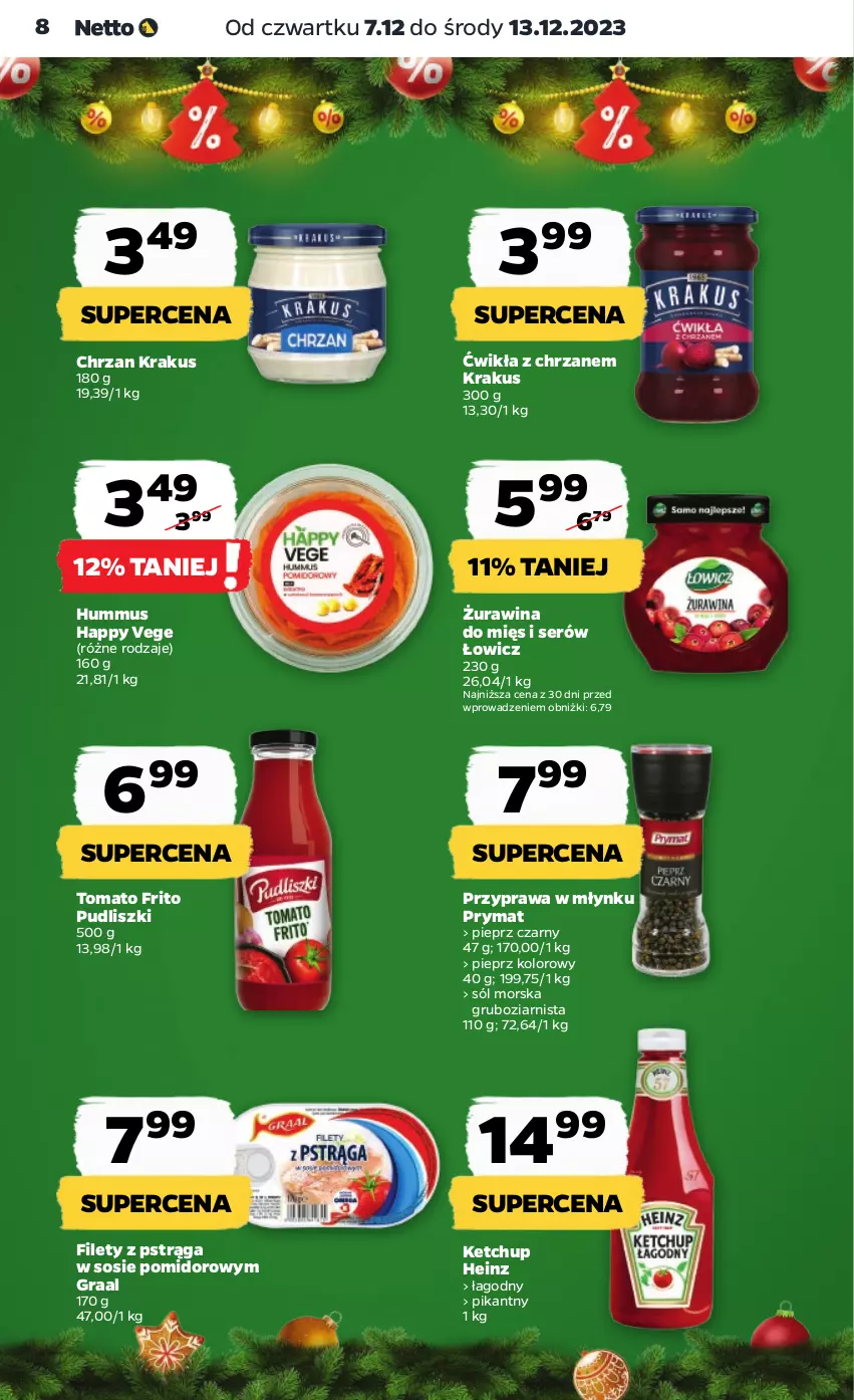 Gazetka promocyjna Netto - Artykuły spożywcze - ważna 07.12 do 13.12.2023 - strona 8 - produkty: Chrzan, Gra, Graal, Heinz, Hummus, Ketchup, Krakus, Mus, Pieprz, Prymat, Pstrąg, Pudliszki, Ser, Sól, Sos