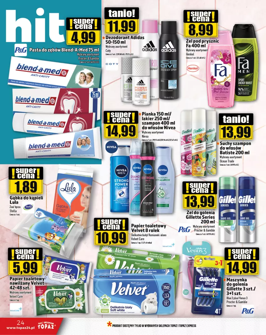 Gazetka promocyjna Topaz - Gazetka - ważna 25.07 do 31.07.2024 - strona 24 - produkty: Batiste, Booster, Fa, Gillette, Lakier, Maszynka, Maszynka do golenia, Nivea, Papier, Papier toaletowy, Rum, Ser, Suchy szampon, Szampon, Szynka, Top, Velvet, Venus