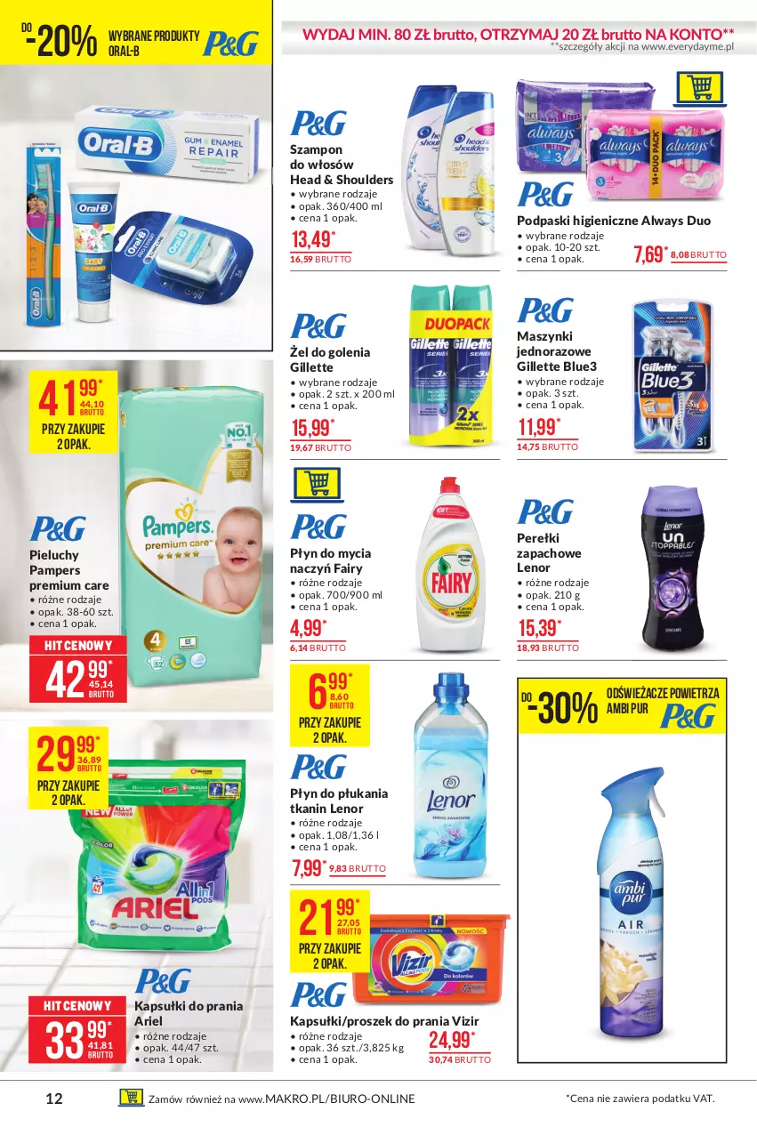 Gazetka promocyjna Makro - [Oferta promocyjna] Artykuły spożywcze - ważna 23.02 do 08.03.2021 - strona 12 - produkty: Always, Ambi Pur, Ariel, Biuro, Do mycia naczyń, Fa, Fairy, Gillette, Kapsułki do prania, Lenor, Pampers, Perełki zapachowe, Pieluchy, Płyn do mycia, Płyn do mycia naczyń, Płyn do płukania, Podpaski, Proszek do prania, Pur, Szampon, Vizir