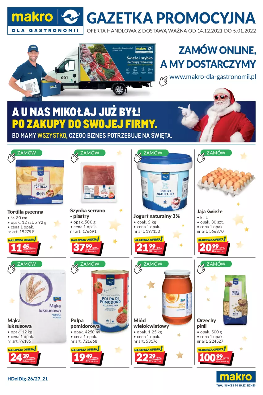 Gazetka promocyjna Makro - [Oferta promocyjna] Dostawa - ważna 14.12.2021 do 05.01.2022 - strona 1 - produkty: Jaja, Jogurt, Jogurt naturalny, Mąka, Mąka luksusowa, Miód, Pulpa pomidorowa, Ser, Szynka, Tortilla