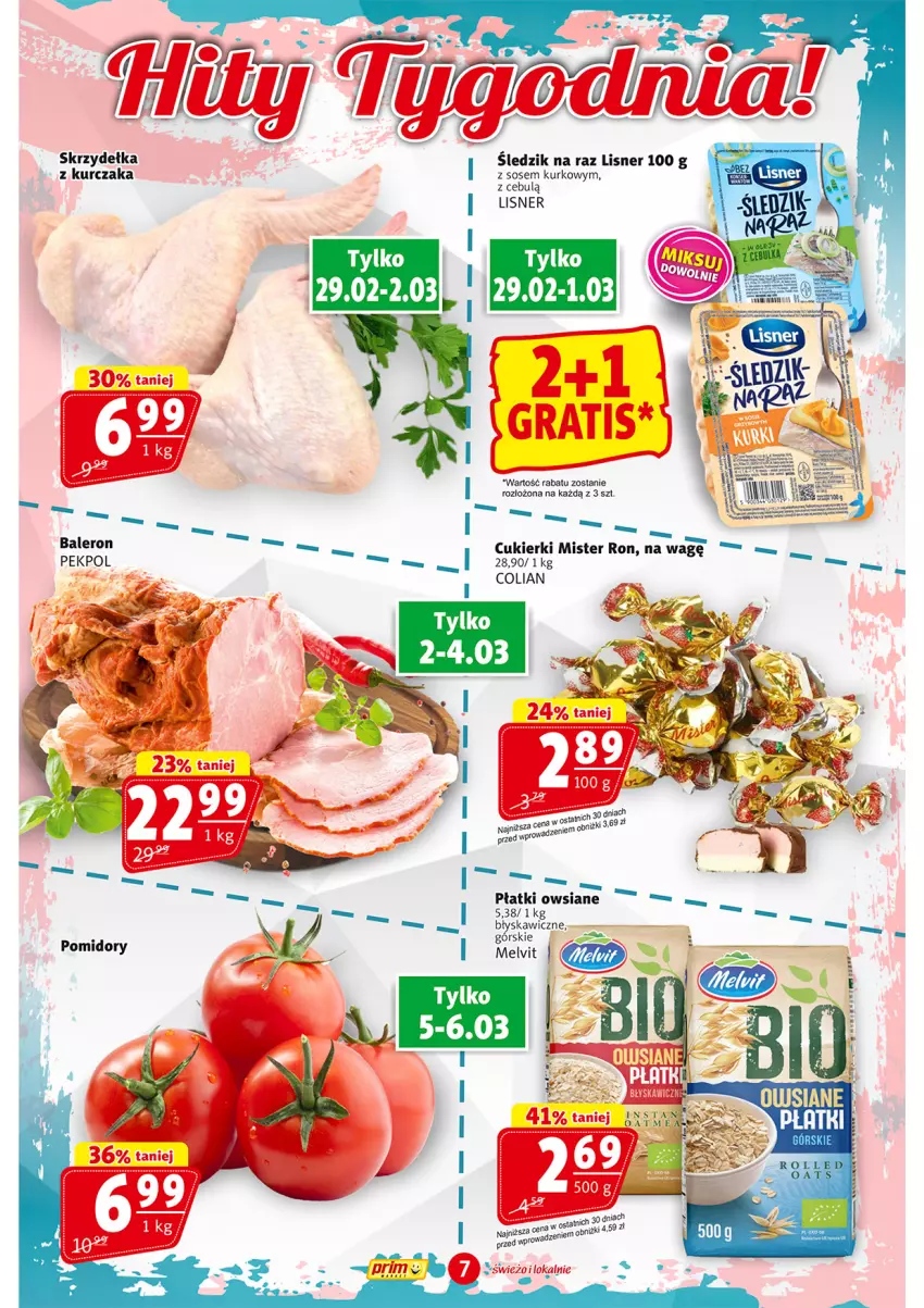 Gazetka promocyjna Prim Market - ważna 29.02 do 06.03.2024 - strona 7 - produkty: Cukier, Cukierki, Kurczak, Lisner, Melvit, Pekpol, Płatki owsiane, Pomidory, Skrzydełka z kurczaka, Sos