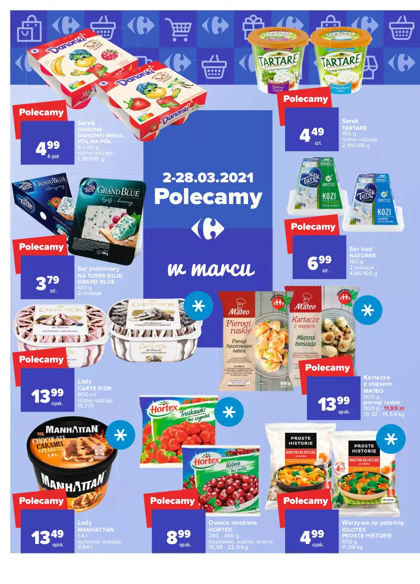 Gazetka promocyjna Carrefour - Gazetka Carrefour - ważna 15.03 do 22.03.2021 - strona 38 - produkty: Danone, Danonki, Gra, Hortex, Lody, Maliny, NaTurek, Owoce, Pierogi, Ser, Ser kozi, Ser pleśniowy, Serek, Tarta, Tartare, Truskawki, Warzywa