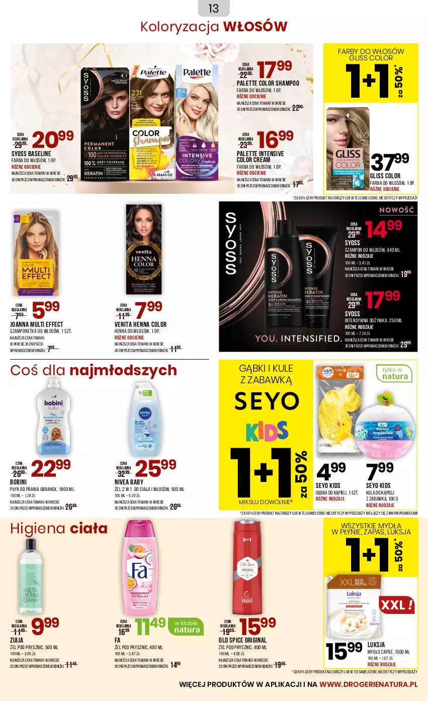Gazetka promocyjna Drogerie Natura - Gazetka Drogerie Natura - ważna 05.07 do 22.07.2025 - strona 13 - produkty: Fa, Farba do włosów, Gin, Joanna, Kula do kąpieli, Luksja, Mydło, Nivea, Nivea Baby, Odżywka, Old Spice, Palette, Płyn do prania, Syoss, Szampon, Ziaja