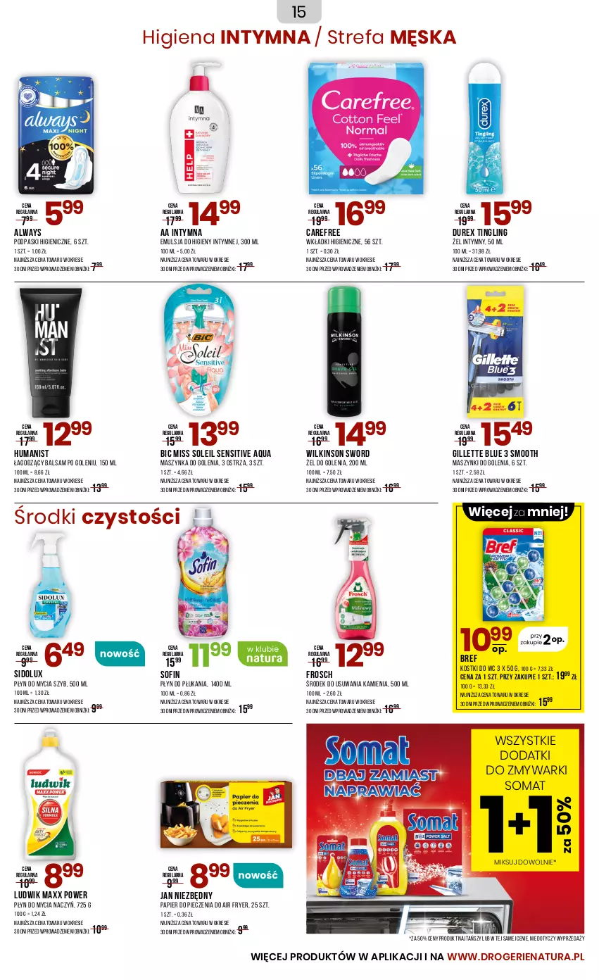 Gazetka promocyjna Drogerie Natura - Gazetka Drogerie Natura - ważna 05.07 do 22.07.2025 - strona 15 - produkty: Always, Balsam po goleniu, BIC, Bref, Carefree, Do mycia naczyń, Durex, Emulsja, Fa, Frosch, Gillette, Jan Niezbędny, Ludwik, Maszynka, Maszynka do golenia, Papier, Papier do pieczenia, Piec, Płyn do mycia, Płyn do mycia naczyń, Płyn do płukania, Podpaski, Sidolux, Somat, Szynka, Wilkinson Sword, Wkładki, Zmywarki