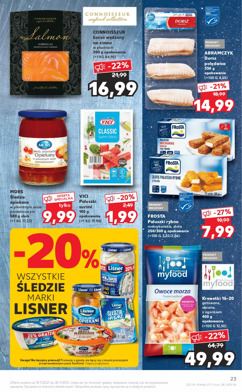 Gazetka promocyjna Kaufland - OFERTA TYGODNIA - ważna 18.11 do 24.11.2021 - strona 23 - produkty: Dorsz, Frosta, Krewetki, Lisner, Paluszki rybne, Polędwica, Sos, Surimi, Waga