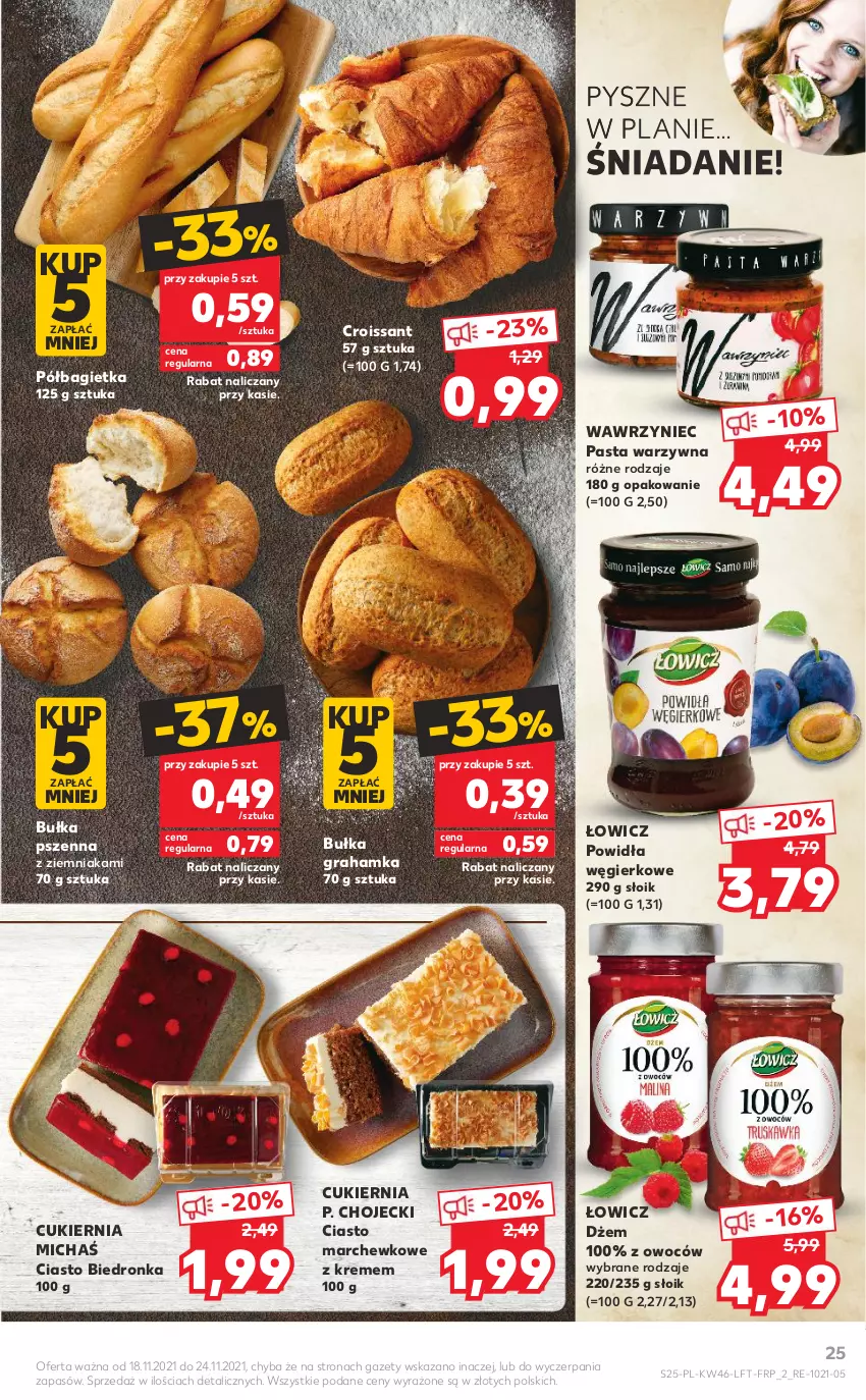 Gazetka promocyjna Kaufland - OFERTA TYGODNIA - ważna 18.11 do 24.11.2021 - strona 25 - produkty: Bagietka, Bułka, Bułka grahamka, Croissant, Cukier, Dron, Dżem, Gra, Pasta warzywna, Półbagietka