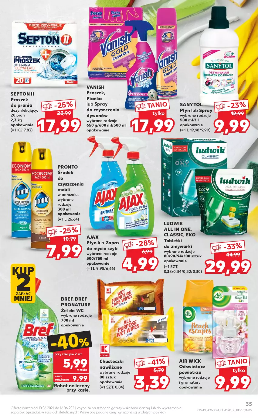 Gazetka promocyjna Kaufland - OFERTA TYGODNIA - ważna 10.06 do 16.06.2021 - strona 35 - produkty: Air Wick, Ajax, Bref, Chusteczki, Dywan, Gra, Ludwik, Odświeżacz powietrza, Pronto, Proszek do prania, Rama, Sanytol, Spray do czyszczenia, Tablet, Tabletki do zmywarki, Vanish, Zmywarki