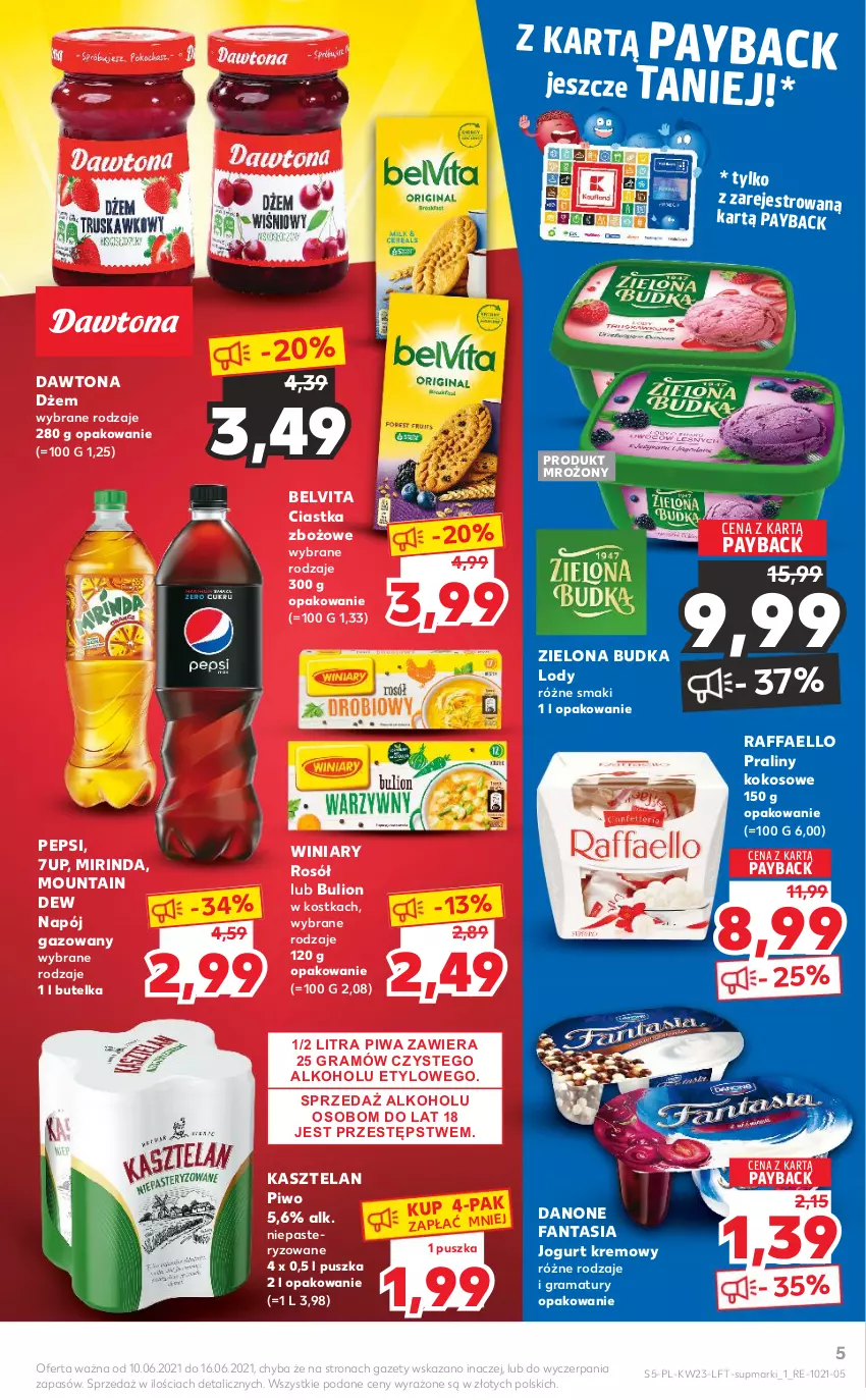 Gazetka promocyjna Kaufland - OFERTA TYGODNIA - ważna 10.06 do 16.06.2021 - strona 5 - produkty: 7up, BelVita, Bulion, Ciastka, Danone, Danone Fantasia, Dawtona, Dżem, Fa, Fanta, Gra, Jogurt, Kasztelan, Kokos, Lion, Lody, Mirinda, Napój, Napój gazowany, Pepsi, Piwa, Piwo, Praliny, Raffaello, Rama, Rosół, Vita C, Winiary, Zielona Budka