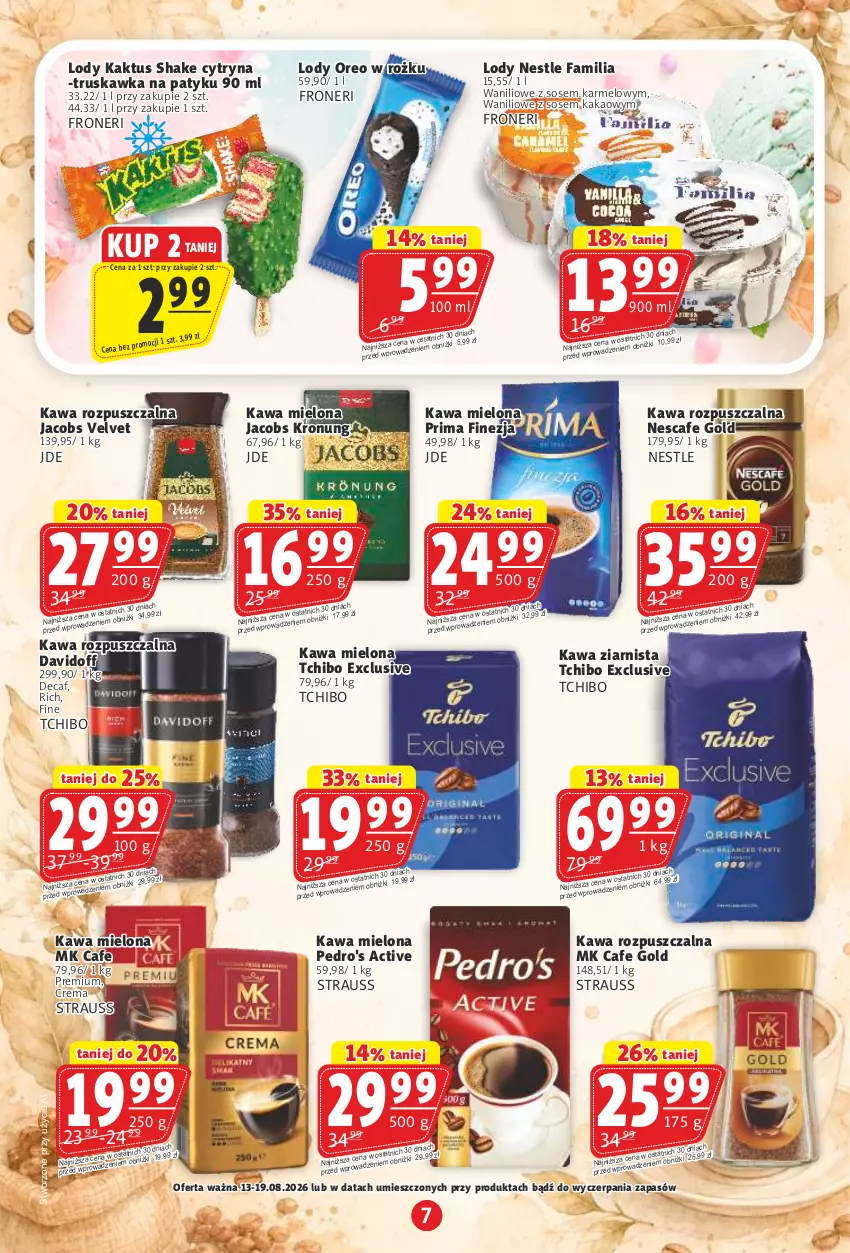 Gazetka promocyjna Prim Market - ważna 13.08 do 19.08.2026 - strona 7 - produkty: Fa, Jacobs, Jacobs Velvet, Kakao, Kaktus, Kawa, Kawa mielona, Kawa rozpuszczalna, Kawa ziarnista, Lody, Oreo, Prima, Sos, Tchibo, Velvet