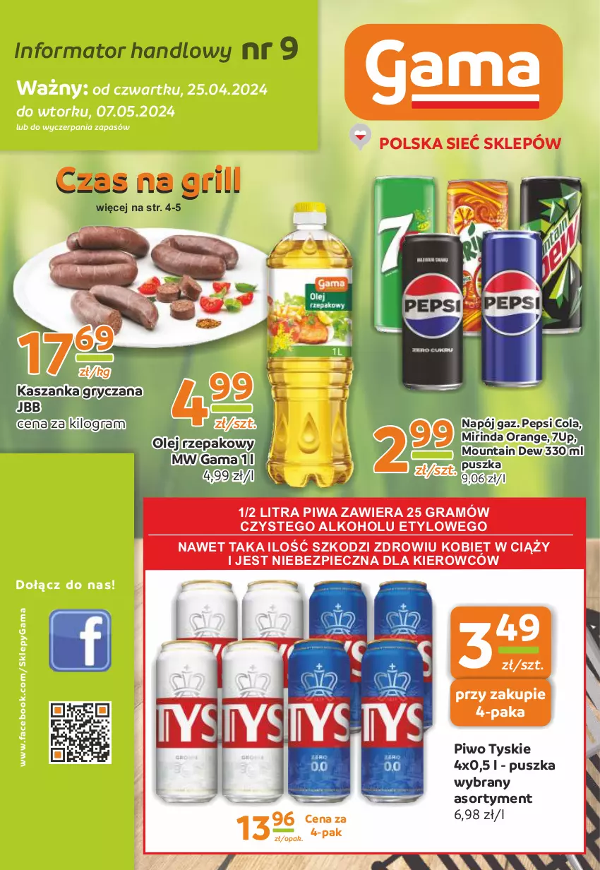 Gazetka promocyjna Gama - Gazetka Gama - ważna 25.04 do 07.05.2024 - strona 1 - produkty: 7up, Fa, Gra, Grill, Gry, Kasza, Kaszanka, Mirinda, Napój, O nas, Olej, Olej rzepakowy, Pepsi, Piec, Piwa, Piwo, Tyskie