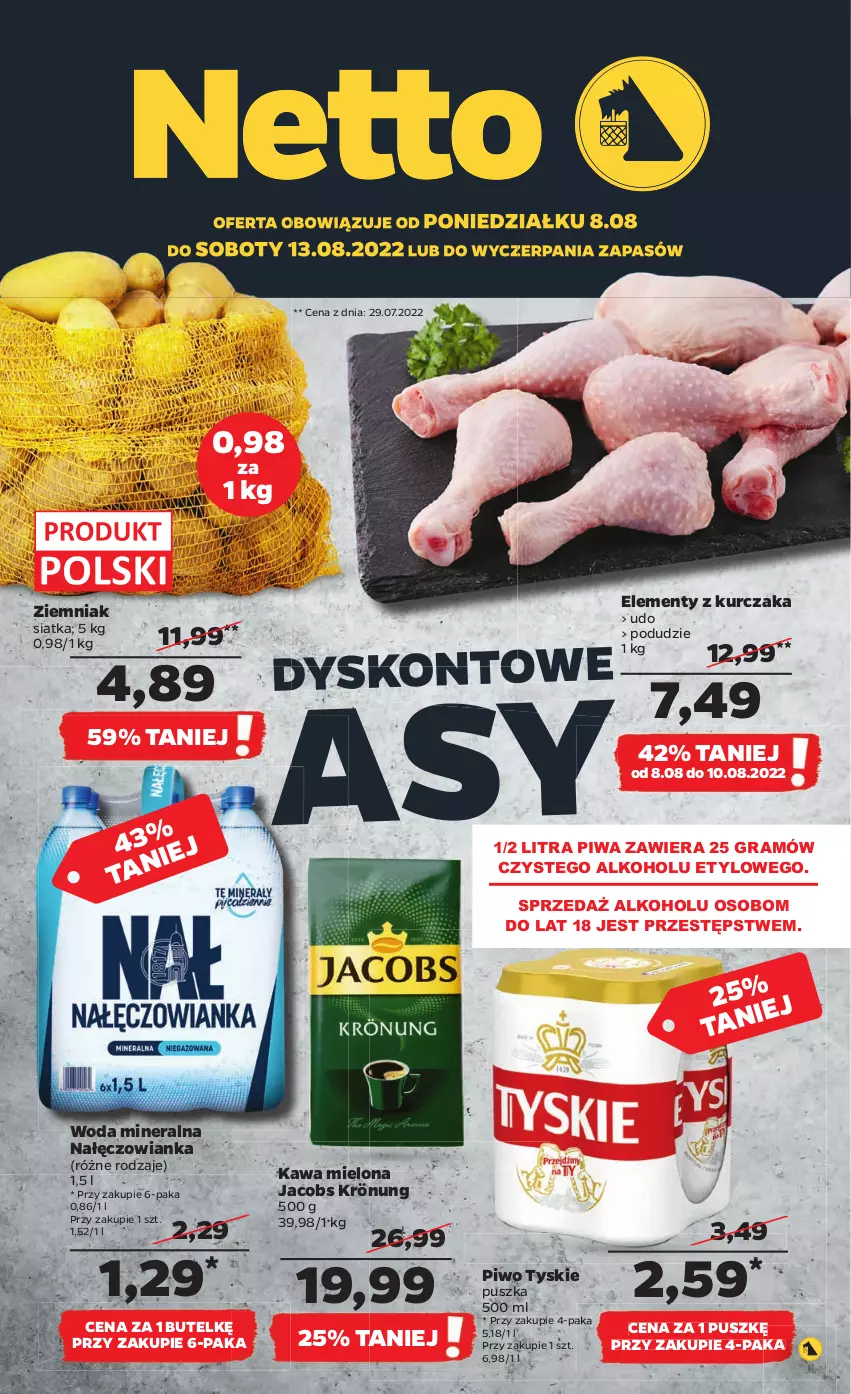 Gazetka promocyjna Netto - Artykuły spożywcze - ważna 08.08 do 13.08.2022 - strona 1 - produkty: Gra, Jacobs, Jacobs Krönung, Kawa, Kawa mielona, Kurczak, Nałęczowianka, Piwa, Piwo, Siatka, Tyskie, Woda, Woda mineralna