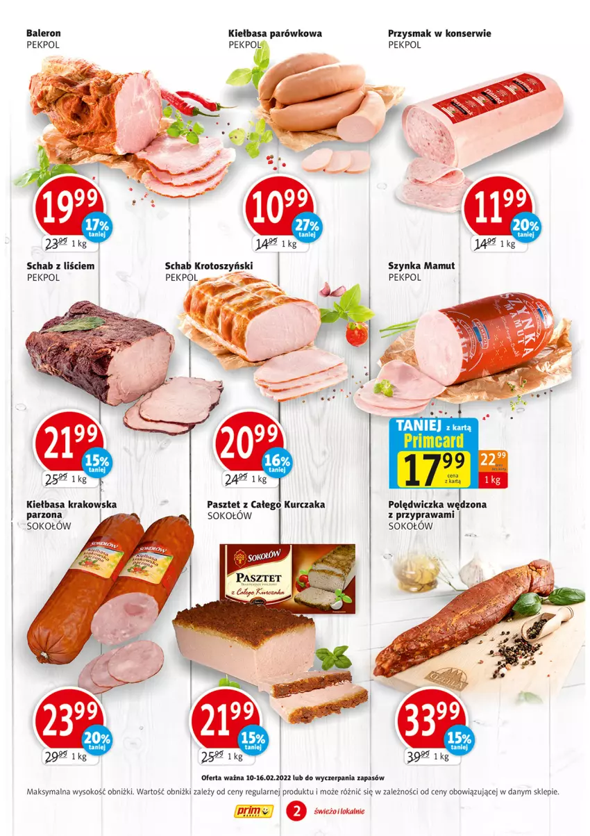 Gazetka promocyjna Prim Market - Gazetka - ważna 10.02 do 16.02.2022 - strona 2 - produkty: Kiełbasa, Kurczak, Pasztet, Pekpol, Schab krotoszyński, Ser, Sok, Sokołów, Szynka