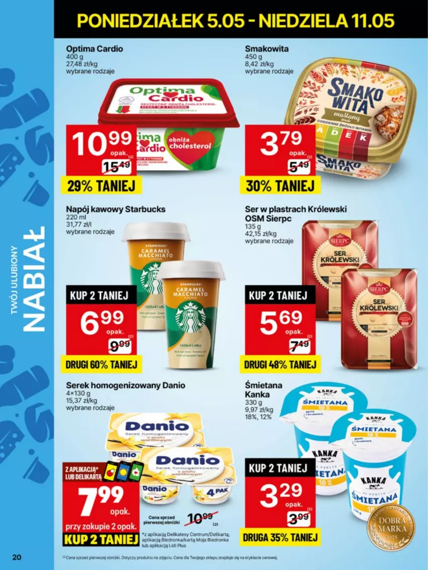 Gazetka promocyjna Delikatesy Centrum - Franczyza DC19 Poniedziałek - ważna 05.05 do 11.05.2025 - strona 20 - produkty: Danio, Dron, Królewski, Napój, Optima, Optima Cardio, Ser, Serek, Serek homogenizowany, Smakowita