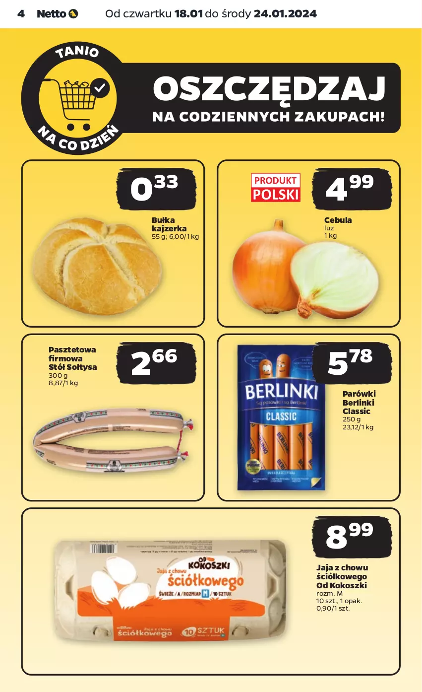 Gazetka promocyjna Netto - Artykuły spożywcze - ważna 18.01 do 24.01.2024 - strona 4 - produkty: Berlinki, Bułka, Cebula, Jaja, Kajzerka, Kokos, Kosz, Parówki, Pasztet, Stół