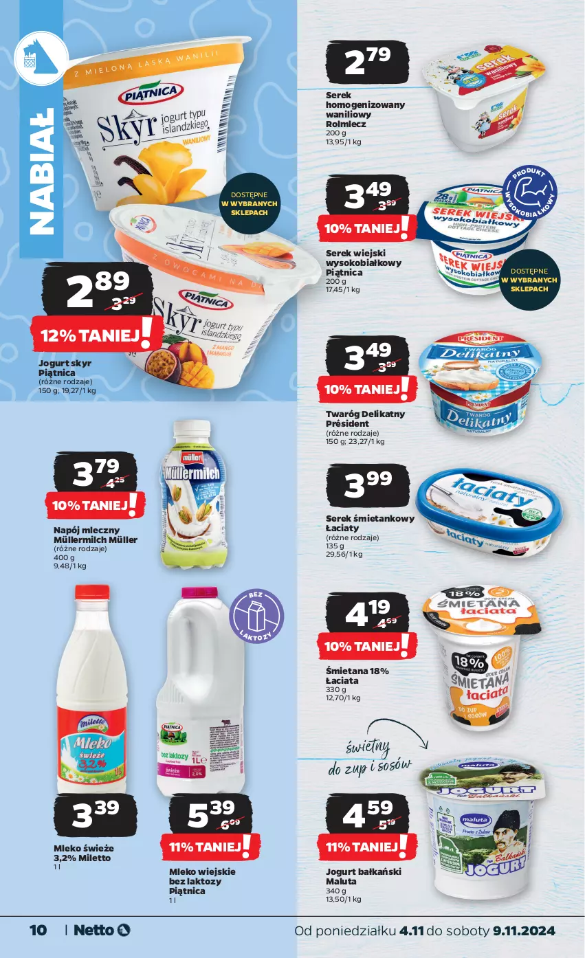 Gazetka promocyjna Netto - Artykuły spożywcze - ważna 04.11 do 09.11.2024 - strona 10 - produkty: Jogurt, Mleko, Müller, Müllermilch, Napój, Napój mleczny, Piątnica, Président, Rolmlecz, Ser, Serek, Serek homogenizowany, Serek wiejski, Sok, Sos, Twaróg, Twaróg delikatny