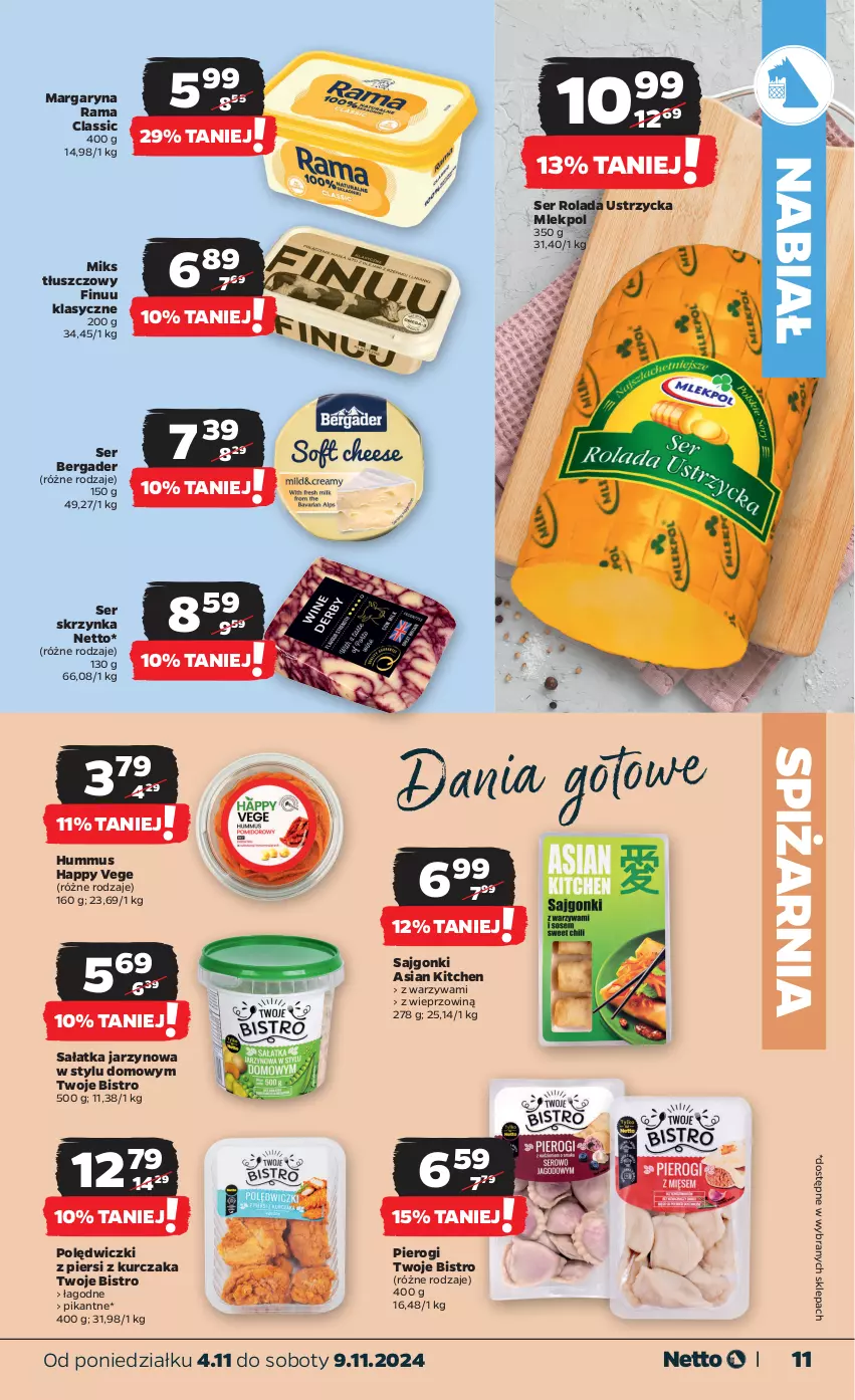 Gazetka promocyjna Netto - Artykuły spożywcze - ważna 04.11 do 09.11.2024 - strona 11 - produkty: Dania gotowe, Finuu, Hummus, Kurczak, Margaryna, Miks tłuszczowy, Mus, Pierogi, Rama, Rolada, Rolada Ustrzycka, Sajgonki, Sałat, Sałatka, Ser, Warzywa