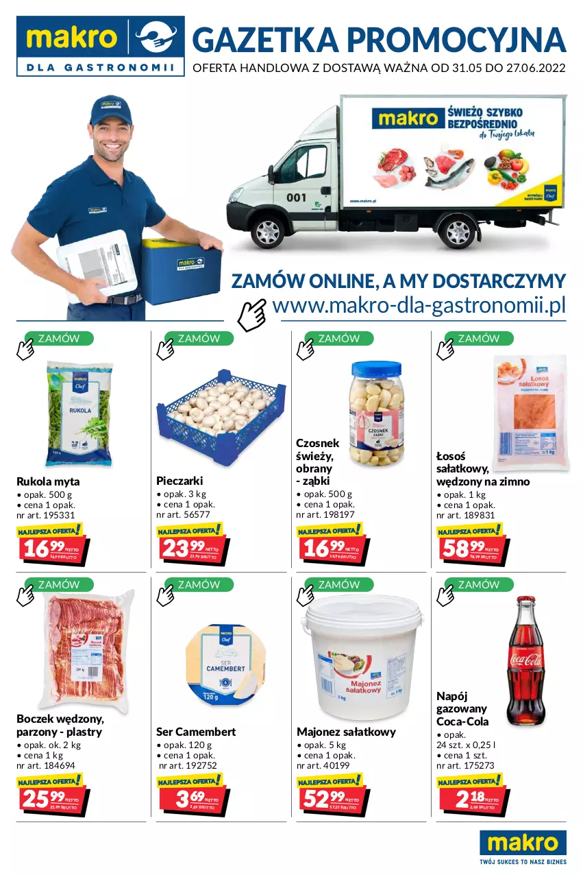 Gazetka promocyjna Makro - [Oferta promocyjna] Dostawa - ważna 31.05 do 27.06.2022 - strona 1 - produkty: Boczek, Camembert, Coca-Cola, Czosnek, Majonez, Majonez sałatkowy, Napój, Napój gazowany, Piec, Rukola, Sałat, Ser