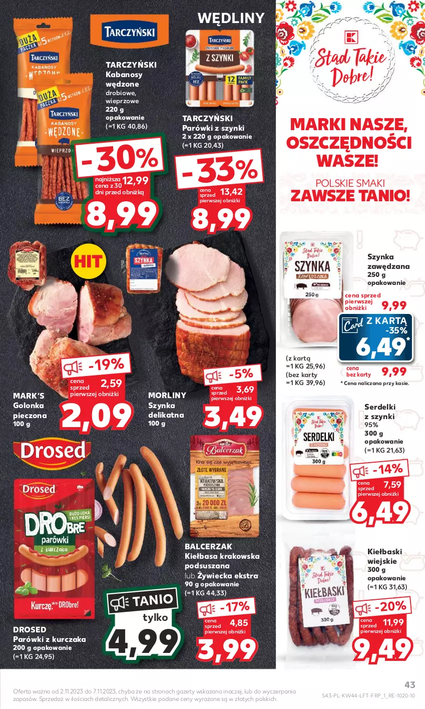 Gazetka promocyjna Kaufland - Gazetka tygodnia - ważna 02.11 do 07.11.2023 - strona 43 - produkty: Golonka pieczona, Kabanos, Kiełbasa, Kiełbasa krakowska, Kurczak, Morliny, Parówki, Parówki z szynki, Piec, Ser, Serdelki, Szynka, Tarczyński