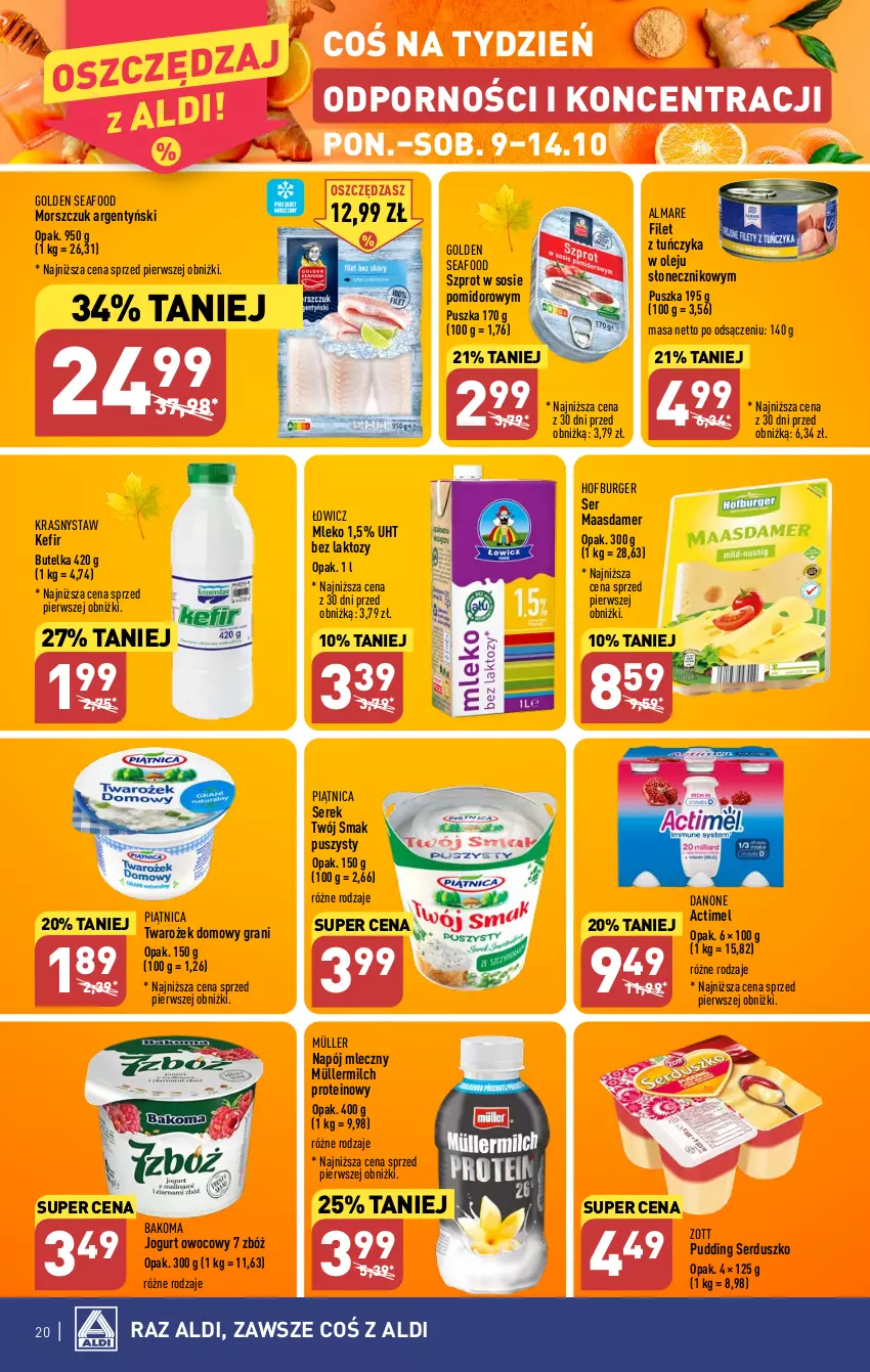 Gazetka promocyjna Aldi - Pełna oferta - ważna 09.10 do 14.10.2023 - strona 20 - produkty: Actimel, Bakoma, Burger, Danone, Golden Seafood, Gra, Hofburger, Jogurt, Jogurt owocowy, Kefir, Maasdam, Mleko, Müller, Müllermilch, Napój, Napój mleczny, Olej, Piątnica, Por, Pudding, Ser, Serek, Sos, Szprot, Szprot w sosie, Tuńczyk, Twój Smak, Zott