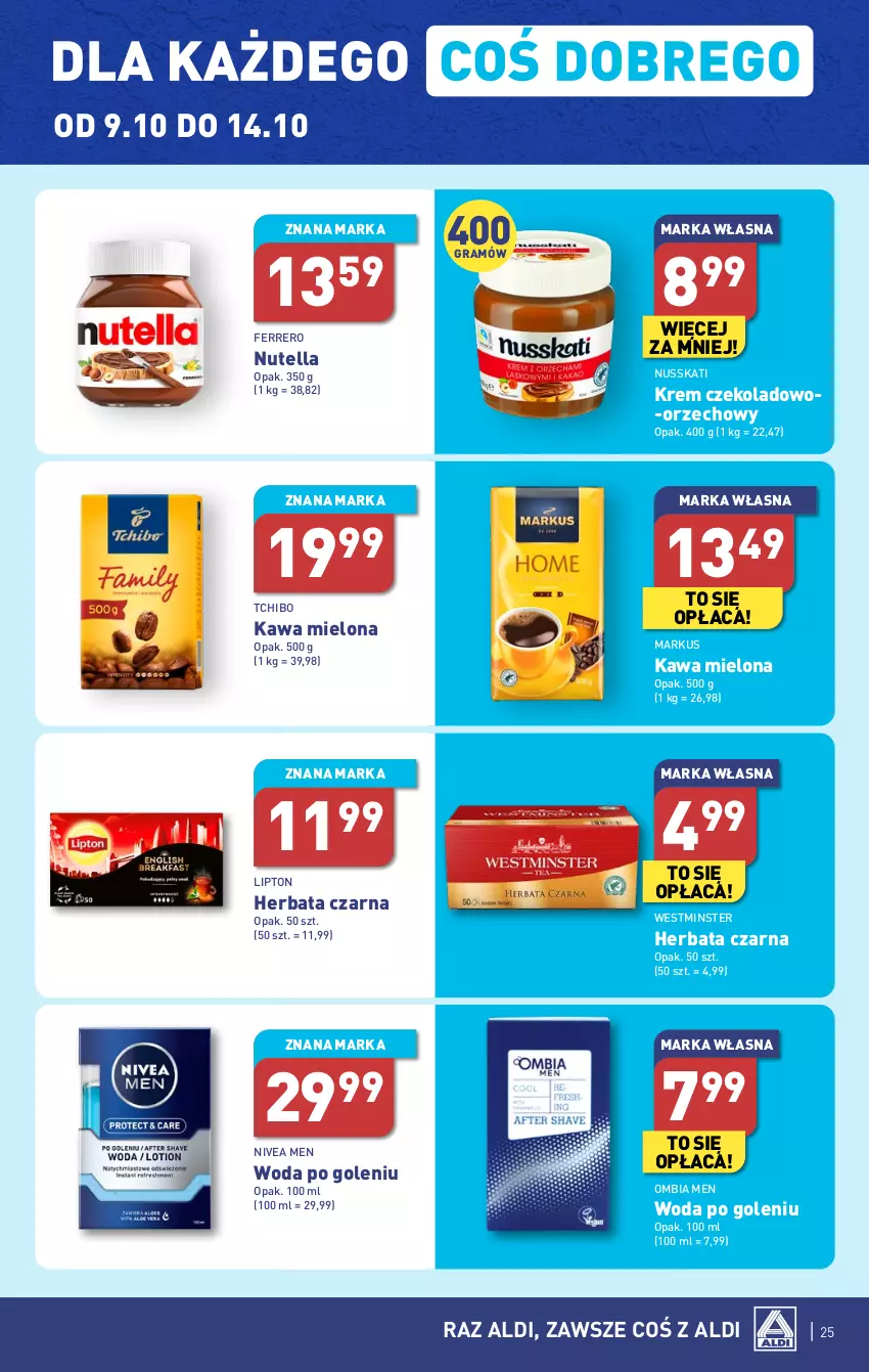 Gazetka promocyjna Aldi - Pełna oferta - ważna 09.10 do 14.10.2023 - strona 25 - produkty: Ferrero, Gra, Herbata, Herbata czarna, Kawa, Kawa mielona, Lipton, Nivea, Nivea Men, Nutella, Tchibo, Woda, Woda po goleniu