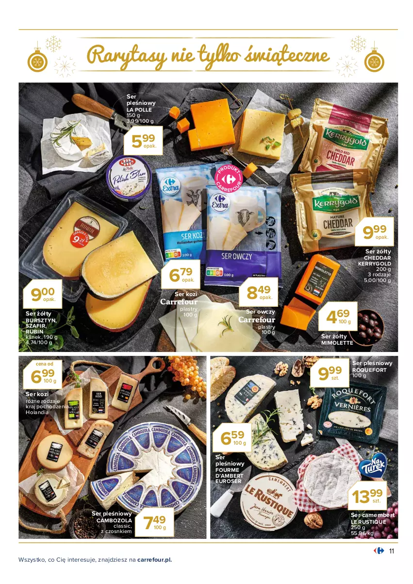 Gazetka promocyjna Carrefour - Gazetka Wszystko by spełniły się życzenia - ważna 07.12 do 24.12.2021 - strona 11 - produkty: Bursztyn, Camembert, Cheddar, Mimolette, Roquefort, Rubin, Rust, Ser, Ser kozi, Ser owczy, Ser pleśniowy