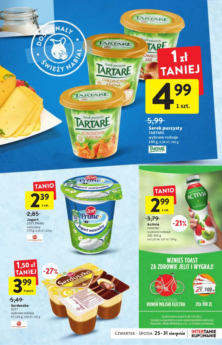 Gazetka promocyjna Intermarche - Gazetka Intermarche - ważna 25.08 do 31.08.2022 - strona 23 - produkty: Activia, Danone, Jogurt, Ser, Serek, Serek puszysty, Tarta, Tartare, Zott, Zott Primo