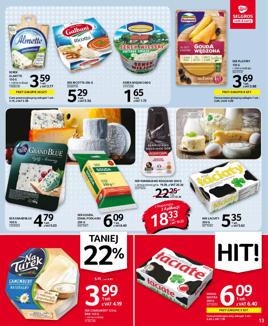 Gazetka promocyjna Selgros - Oferta spożywcza - ważna 07.01 do 19.01.2022 - strona 13 - produkty: Almette, Brie, Camembert, Edam, Gouda, Gra, Masło, Podlaski, Ricotta, Ser, Serek, Serek wiejski