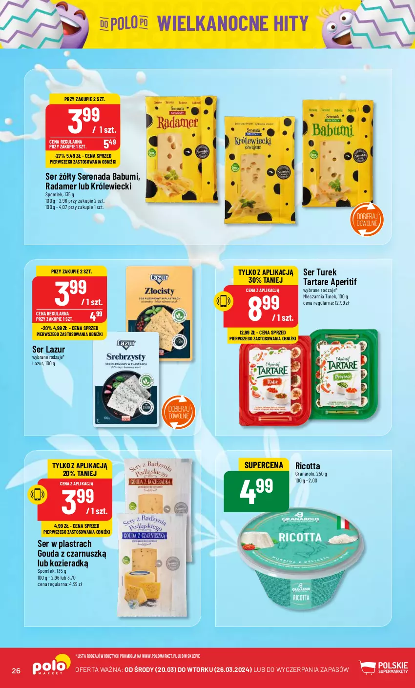 Gazetka promocyjna PoloMarket - Gazetka pomocyjna - ważna 20.03 do 26.03.2024 - strona 26 - produkty: Gouda, Gra, Lazur, Radamer, Ricotta, Ser, Tarta, Tartare