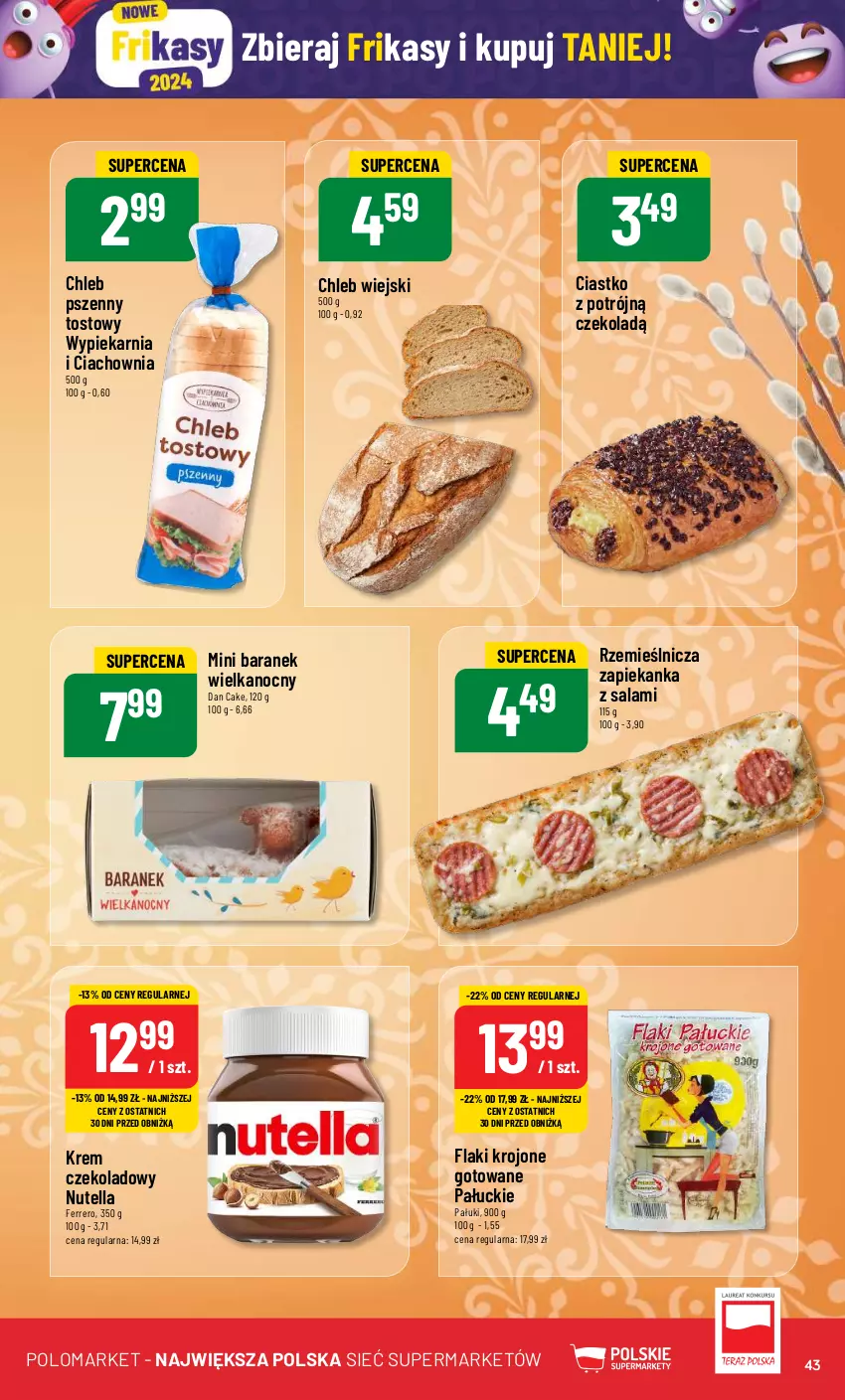 Gazetka promocyjna PoloMarket - Gazetka pomocyjna - ważna 20.03 do 26.03.2024 - strona 43 - produkty: Chleb, Dan Cake, Ferrero, Flaki, Nutella, Salami, Zapiekanka