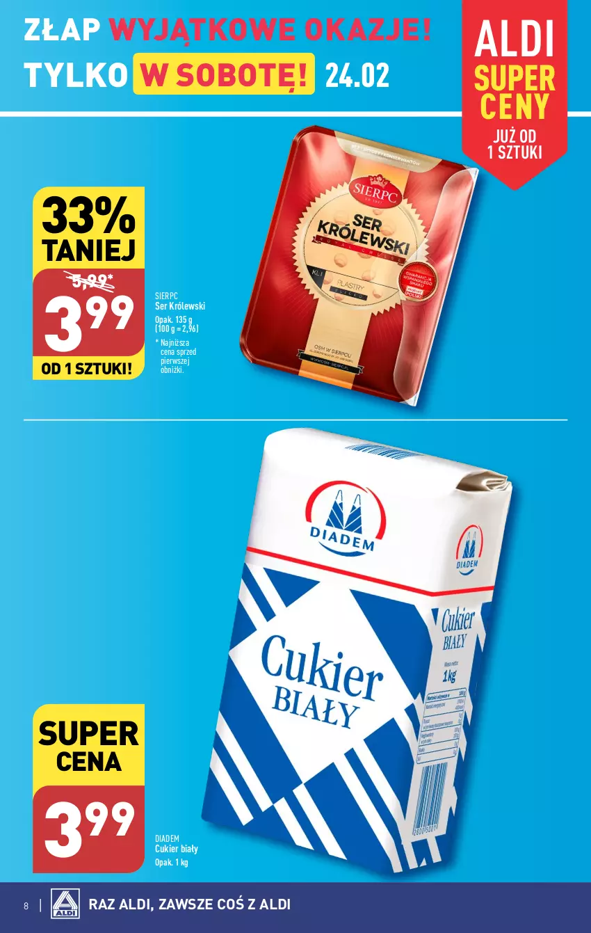 Gazetka promocyjna Aldi - COŚ na weekend - ważna 22.02 do 24.02.2024 - strona 8 - produkty: Cukier, Królewski, Ser