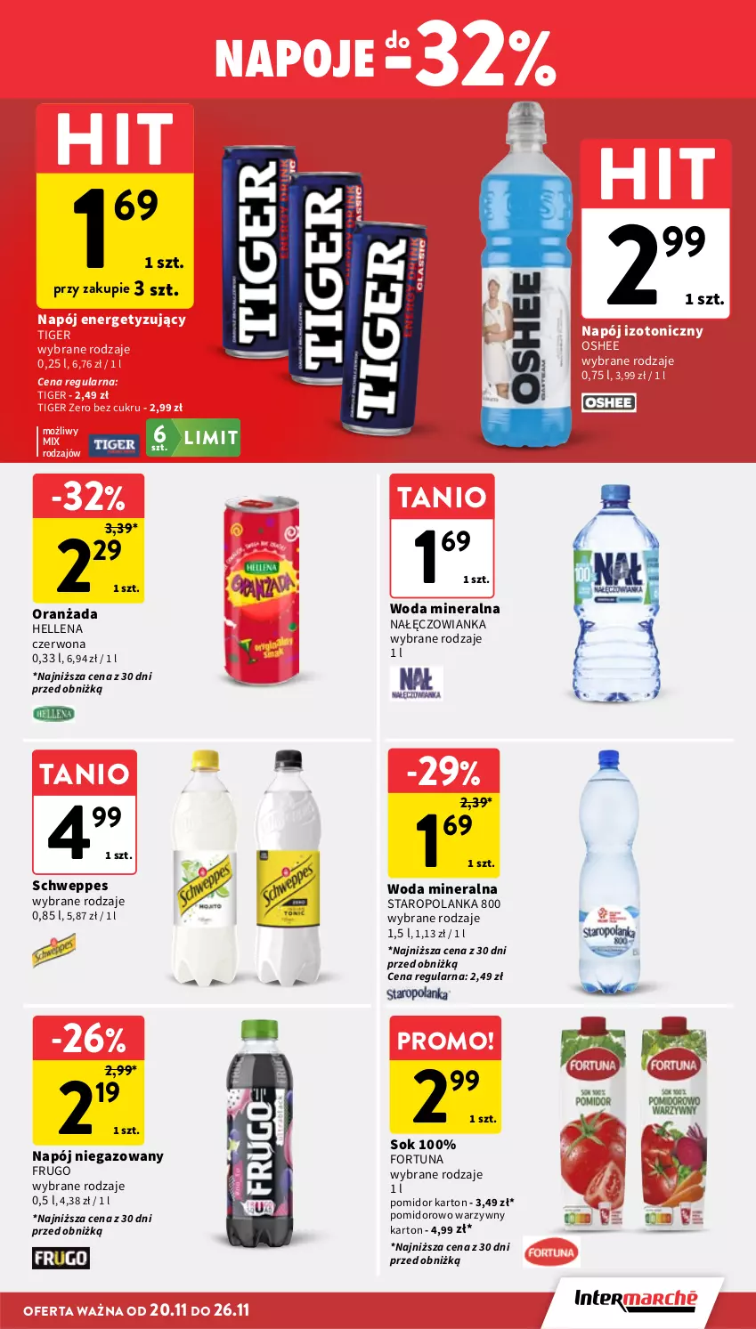 Gazetka promocyjna Intermarche - Gazetka Intermarche - ważna 20.11 do 26.11.2025 - strona 33 - produkty: Fortuna, Hellena, Nałęczowianka, Napój, Napój izotoniczny, Napój niegazowany, Napoje, Oranżada, Oshee, Schweppes, Sok, Staropolanka, Tiger, Woda, Woda mineralna