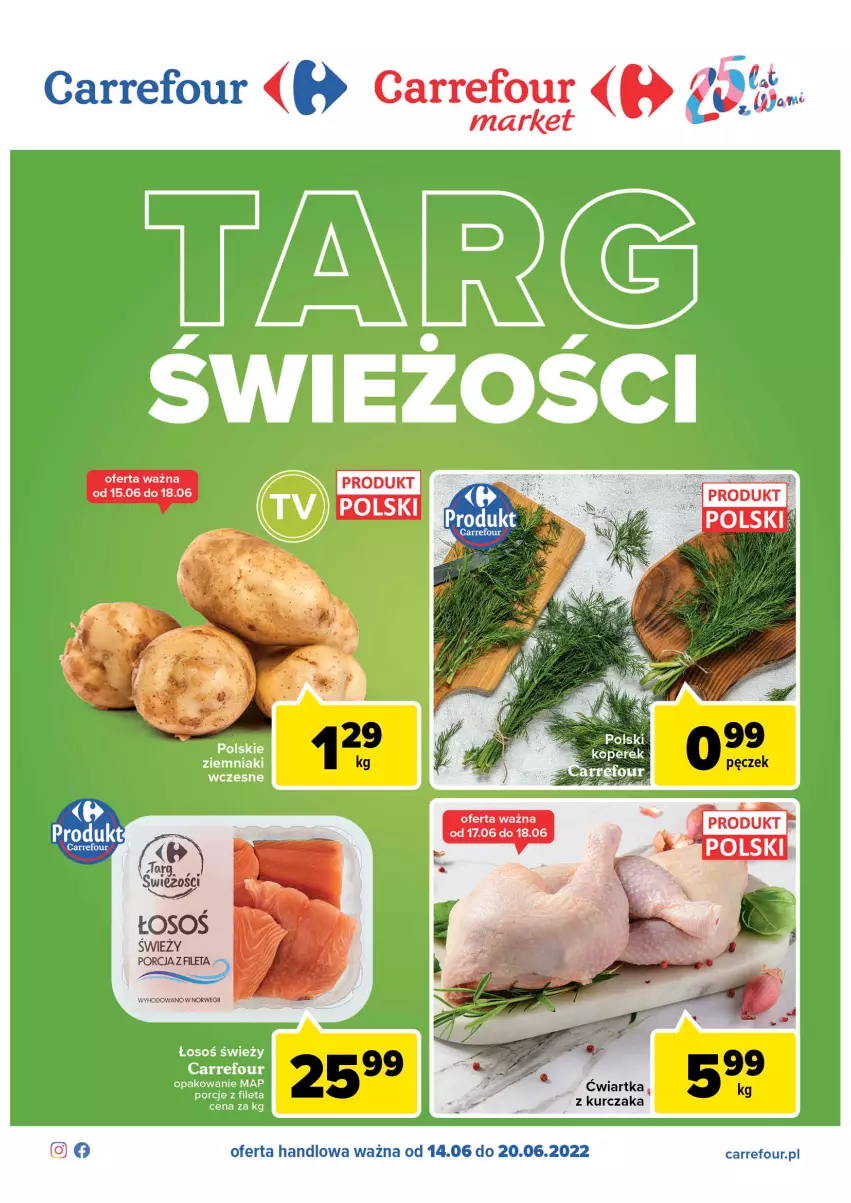 Gazetka promocyjna Carrefour - Gazetka Targ świeżości - ważna 14.06 do 20.06.2022 - strona 1 - produkty: Kurczak, Por, Ziemniaki