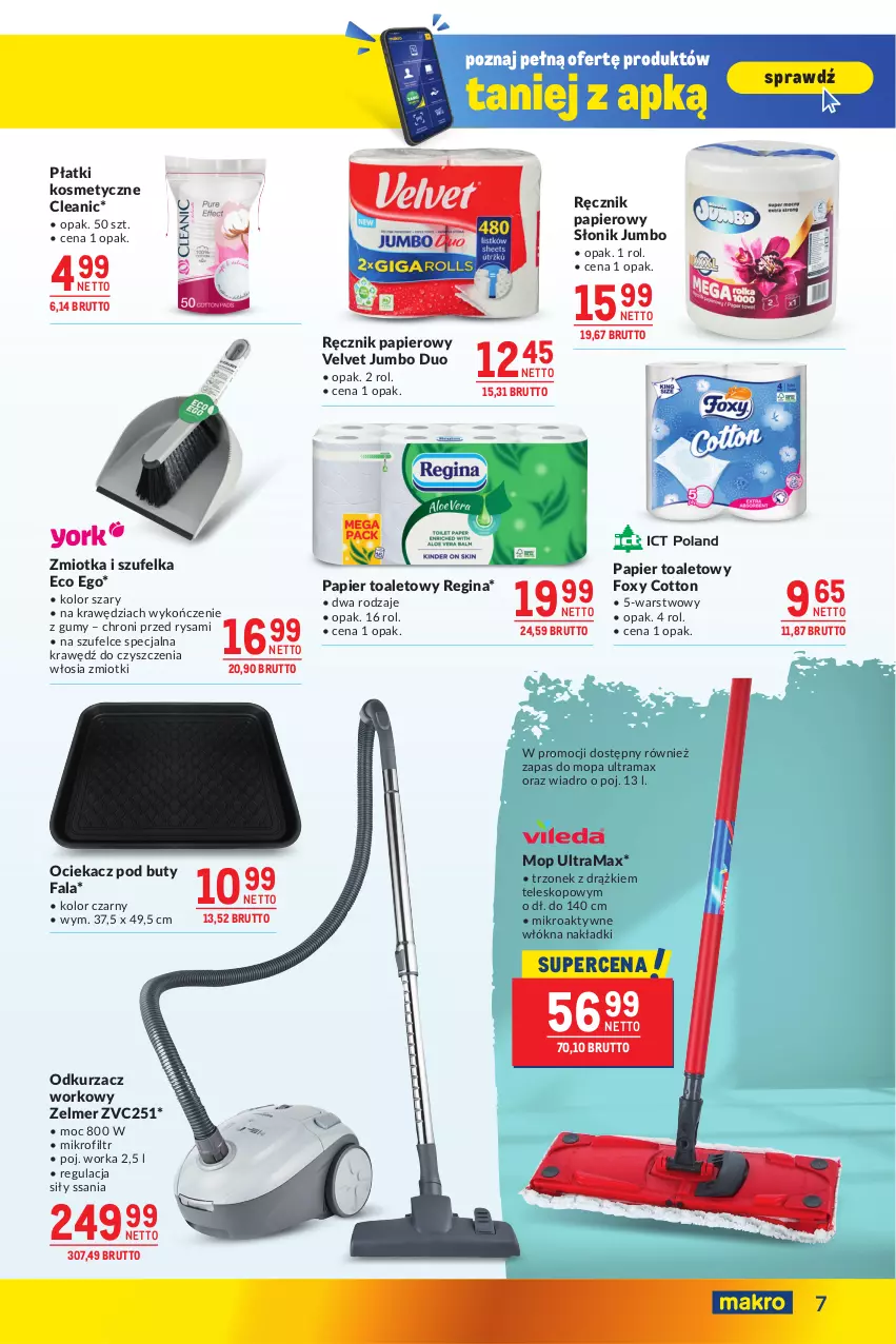 Gazetka promocyjna Makro - Oferta dla biura i domu - ważna 04.02 do 03.03.2025 - strona 7 - produkty: Buty, Cleanic, Fa, Foxy, Gin, Mop, Ociekacz, Odkurzacz, Orka, Papier, Papier toaletowy, Płatki kosmetyczne, Rama, Ręcznik, Szufelka, Teleskop, Velvet, Wiadro, Zelmer