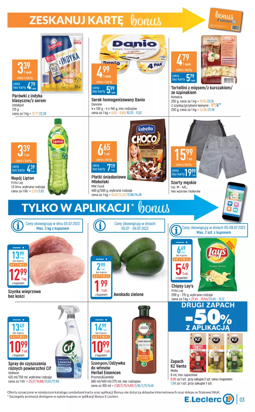 Gazetka promocyjna E Leclerc - ważna 05.07 do 16.07.2022 - strona 3 - produkty: Chipsy, Cif, Danio, Danone, K2, Kurczak, Lipton, Mleko, Napój, Parówki, Parówki z indyka, Ser, Serek, Serek homogenizowany, Spray do czyszczenia, Szampon, Szorty, Szpinak, Szynka, Szynka wieprzowa