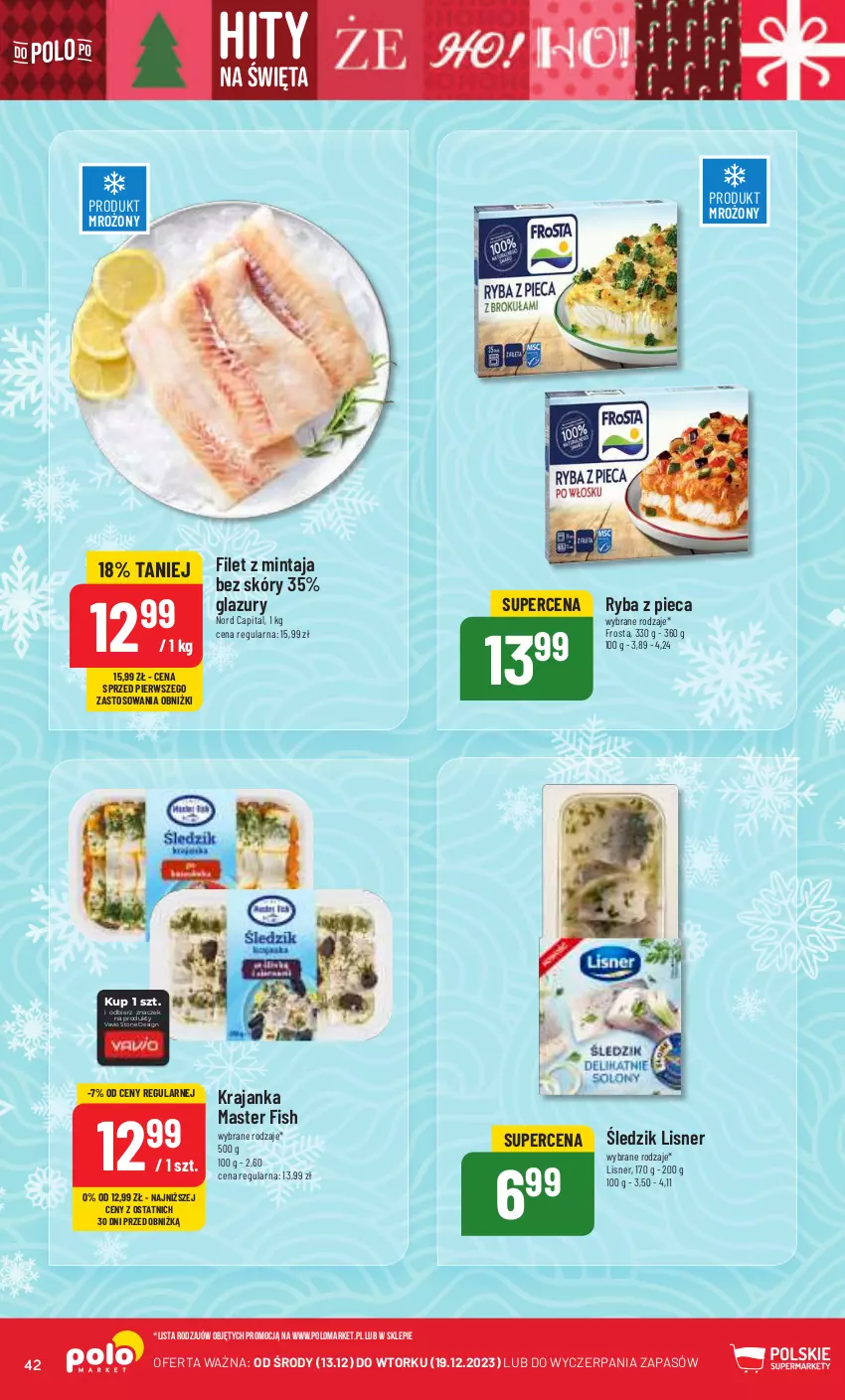 Gazetka promocyjna PoloMarket - Gazetka pomocyjna - ważna 13.12 do 19.12.2023 - strona 42 - produkty: Filet z mintaja, Frosta, Lazur, Lisner, Mintaj, Piec, Ryba