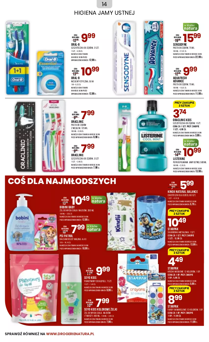 Gazetka promocyjna Drogerie Natura - Gazetka Drogerie Natura - ważna 08.08 do 22.08.2023 - strona 14 - produkty: Aquafresh, Balsam do ust, Chusteczki, Clin, Dzieci, Fa, Higiena jamy ustnej, Kindii, Listerine, Nić dentystyczna, Pasta do zębów, Płyn do płukania, Płyn do płukania jamy ustnej, Psi Patrol, Sensodyne, Szczoteczka, Szczoteczka do zębów