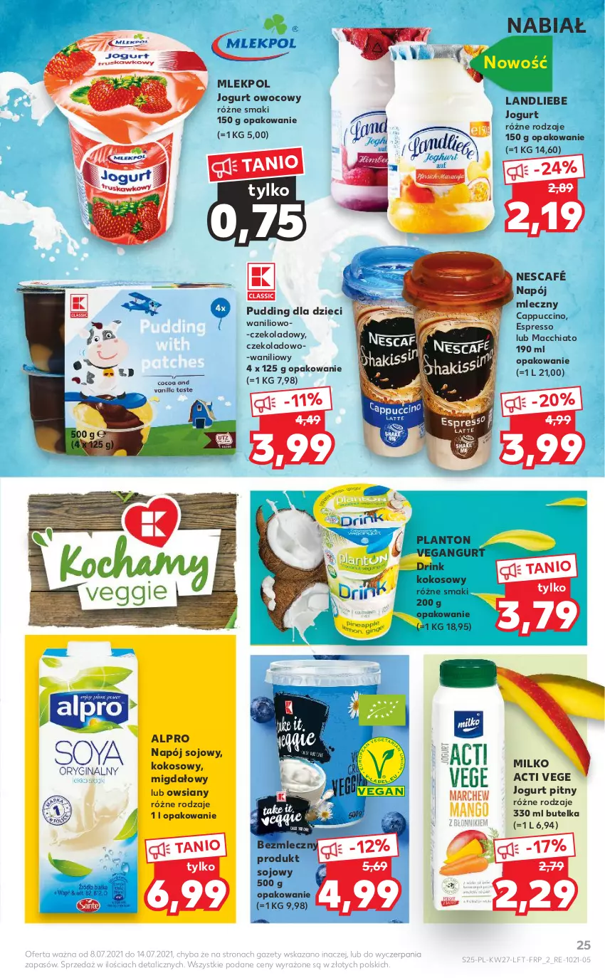 Gazetka promocyjna Kaufland - OFERTA TYGODNIA - ważna 08.07 do 14.07.2021 - strona 25 - produkty: Alpro, Cappuccino, Chia, Dzieci, Jogurt, Jogurt owocowy, Jogurt pitny, Kokos, Napój, Napój mleczny, Nescafé, Pudding, Vegangurt